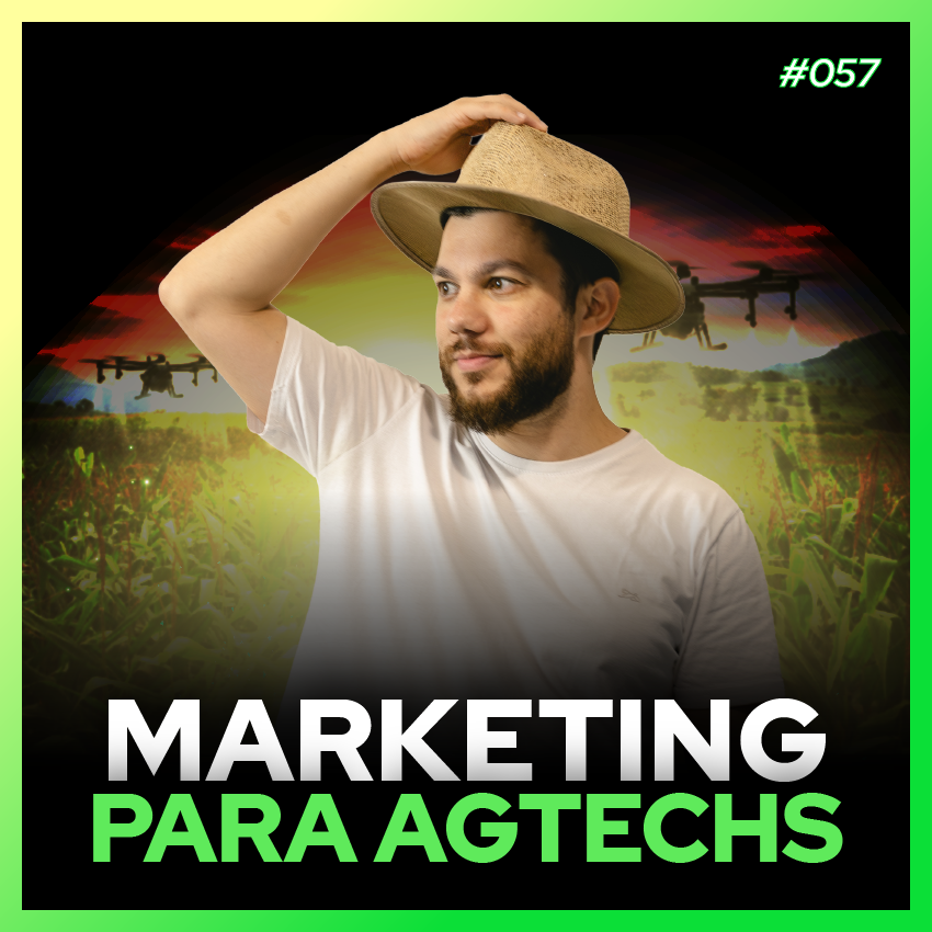 #57 Marketing para Agtechs