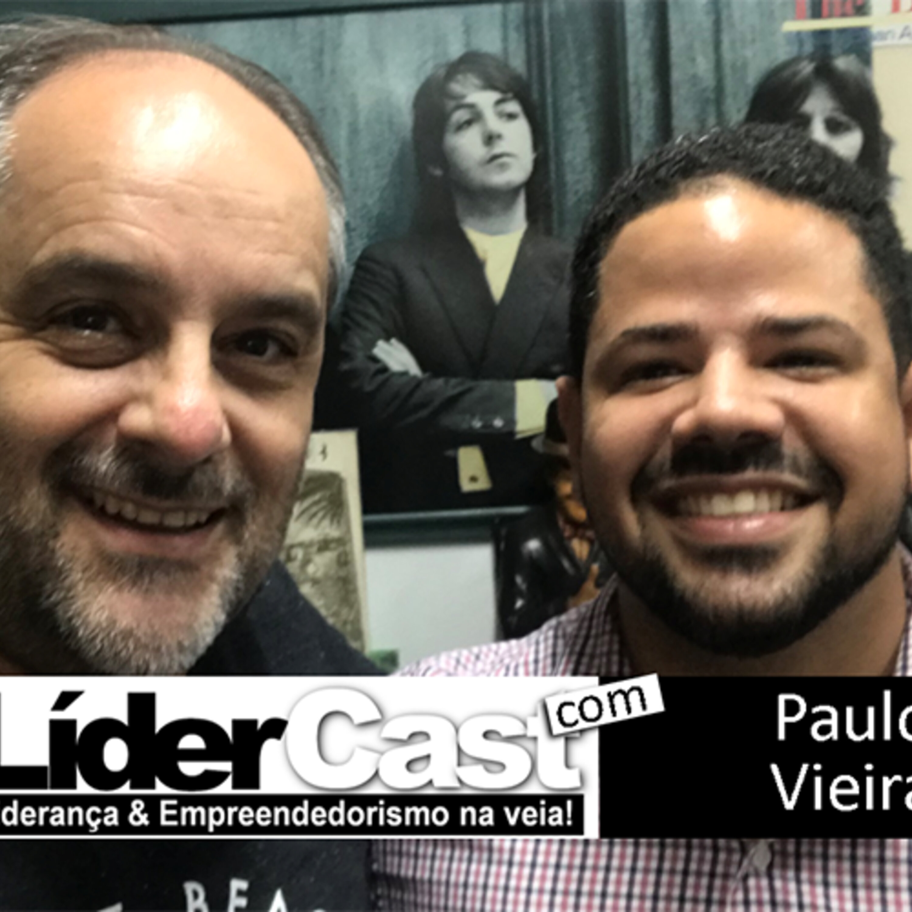 LíderCast 172 – Paulo Vieira