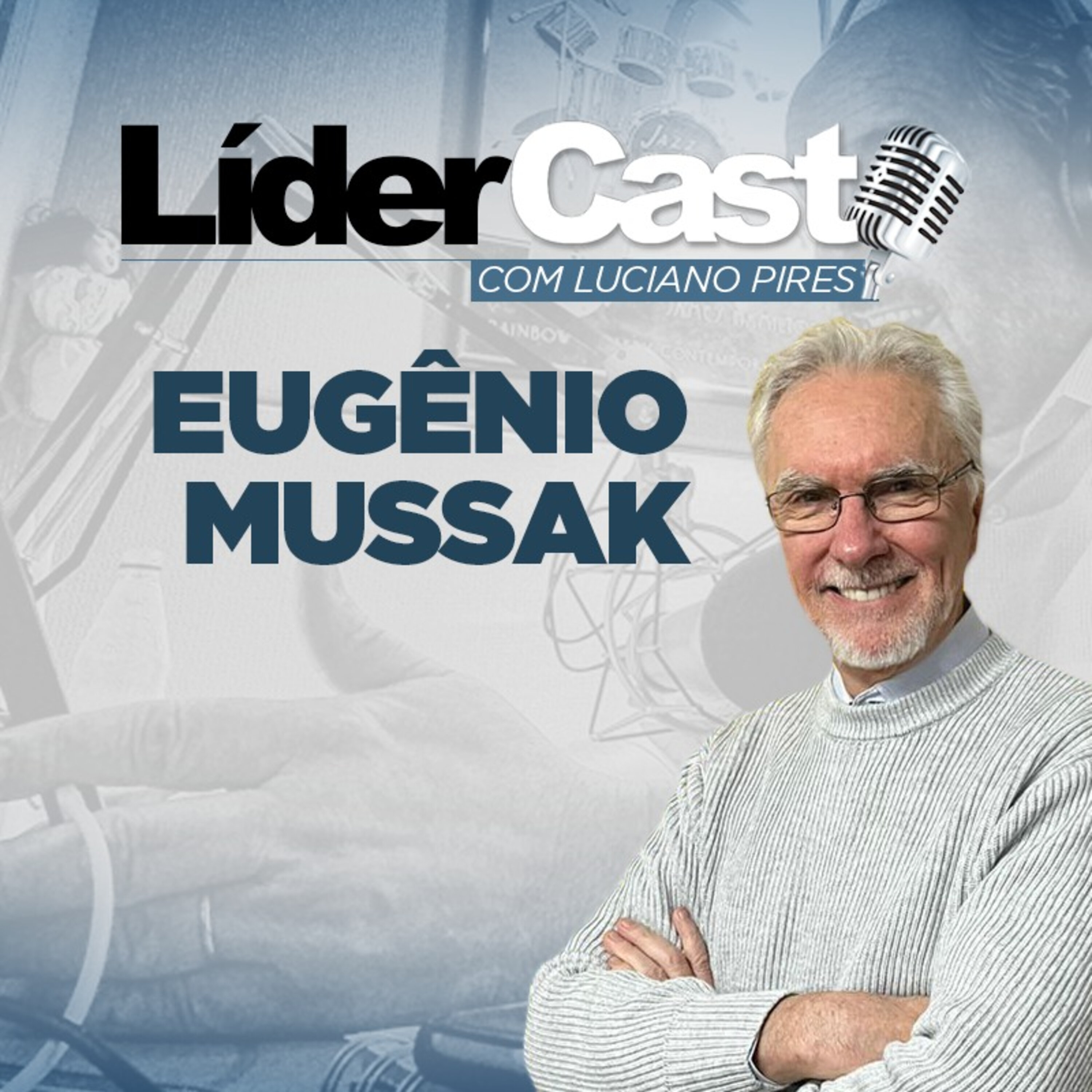 LíderCast 277 - Eugenio Mussak