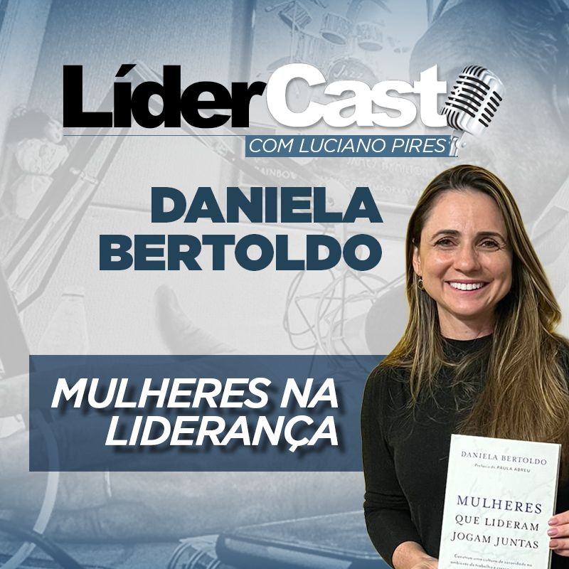 LíderCast 331 - Daniela Bertoldo