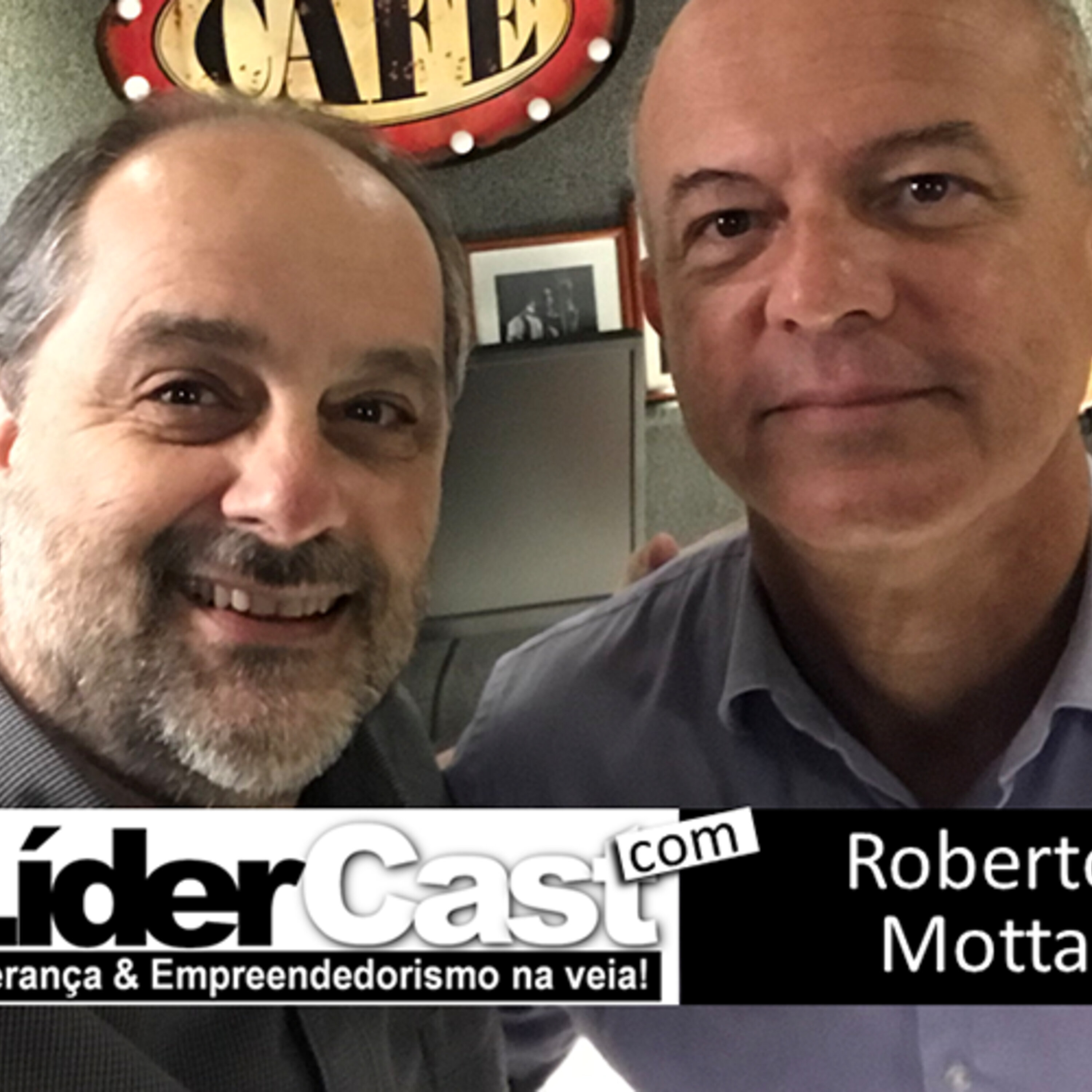 LíderCast 116 – Roberto Motta