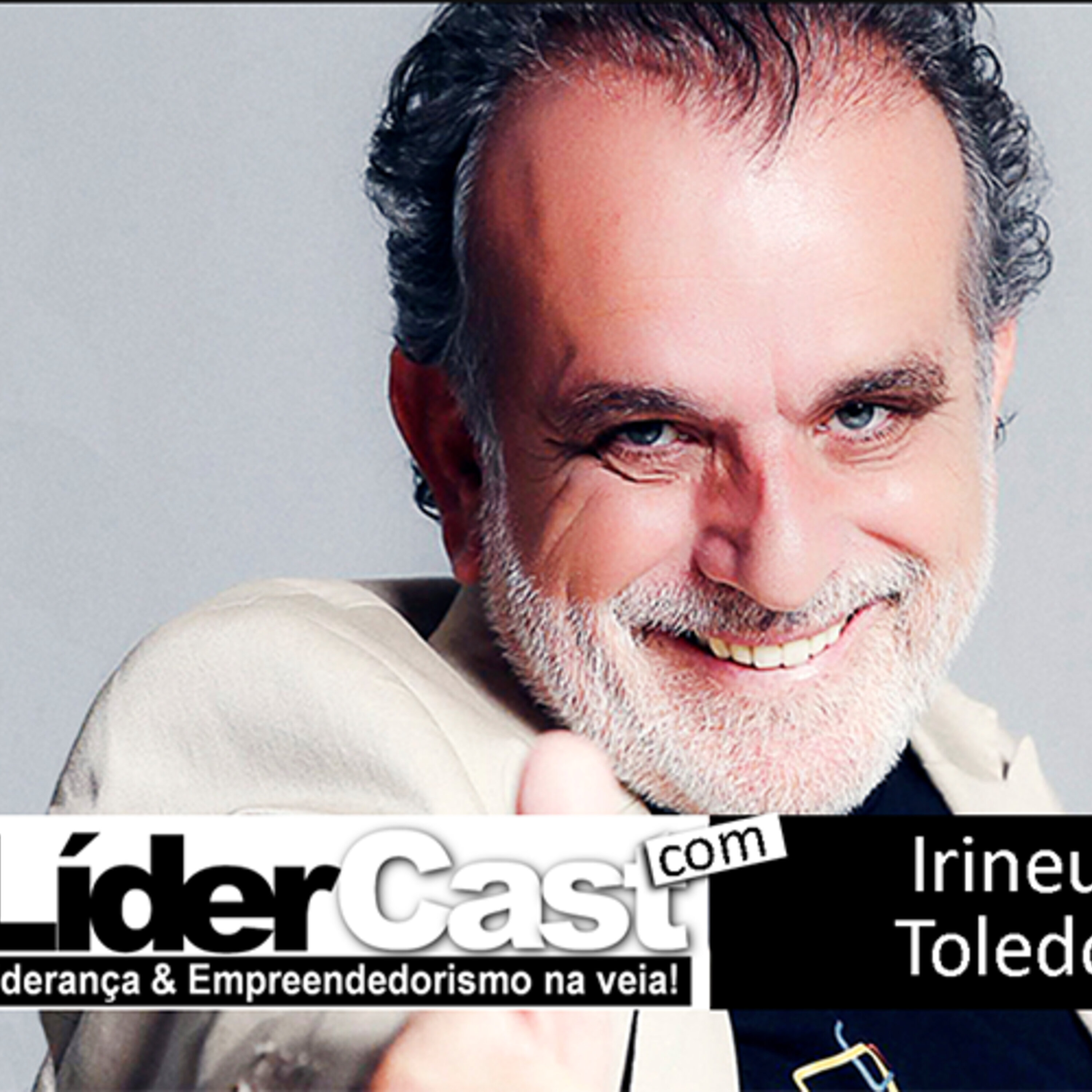 LíderCast 151 – Irineu Toledo