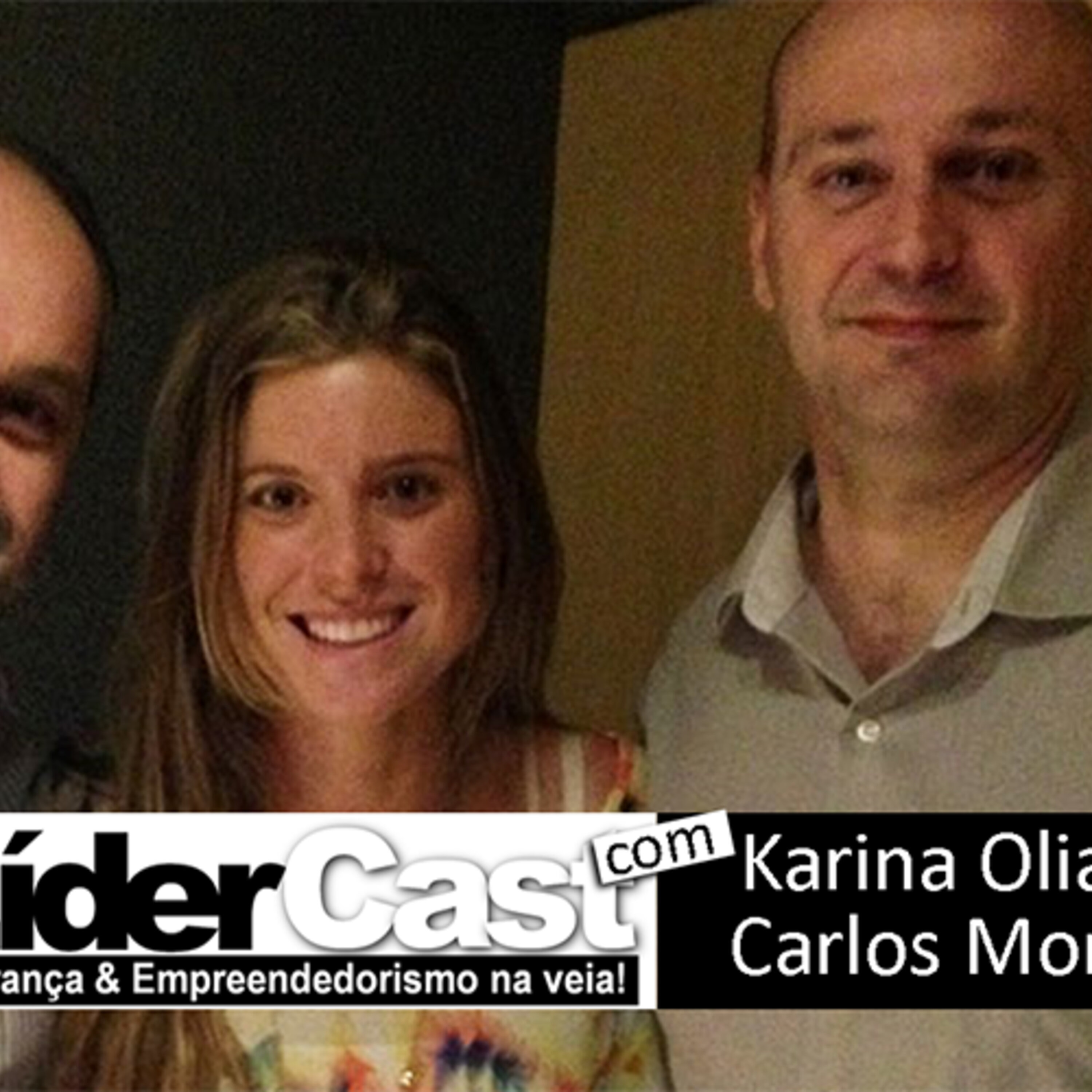 LíderCast 156 – Karina Oliani e Carlos Morey