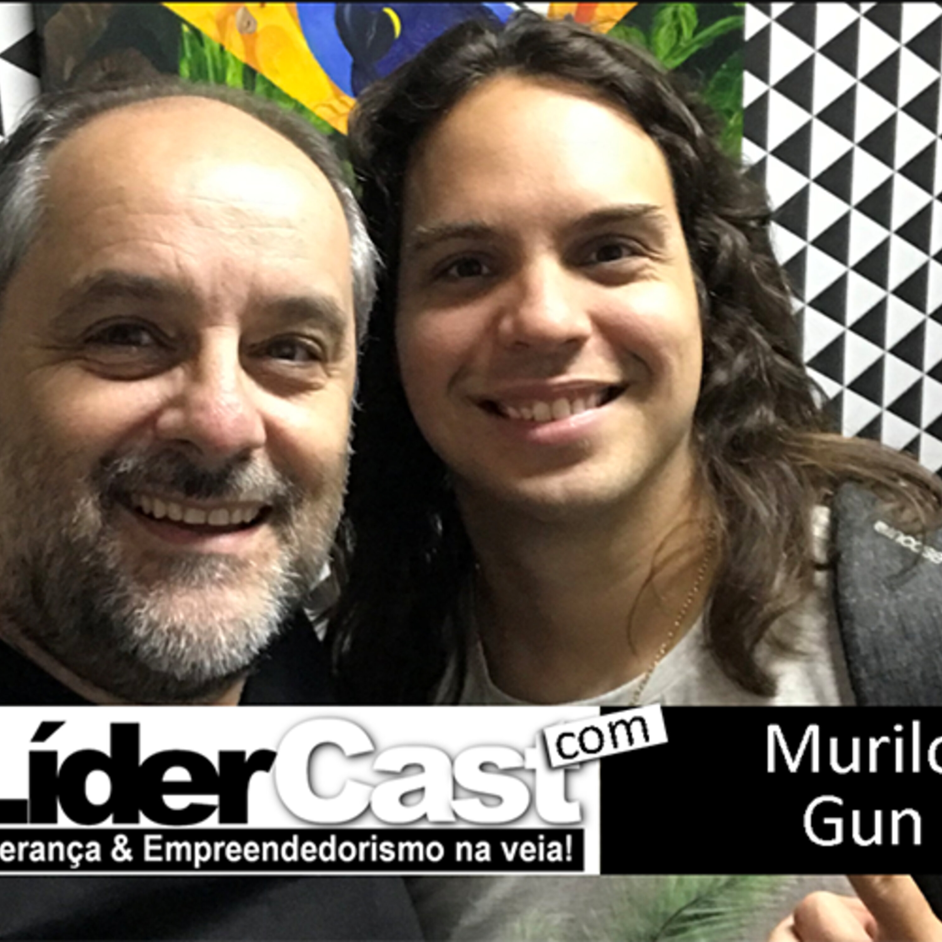 LíderCast 161 – Murilo Gun
