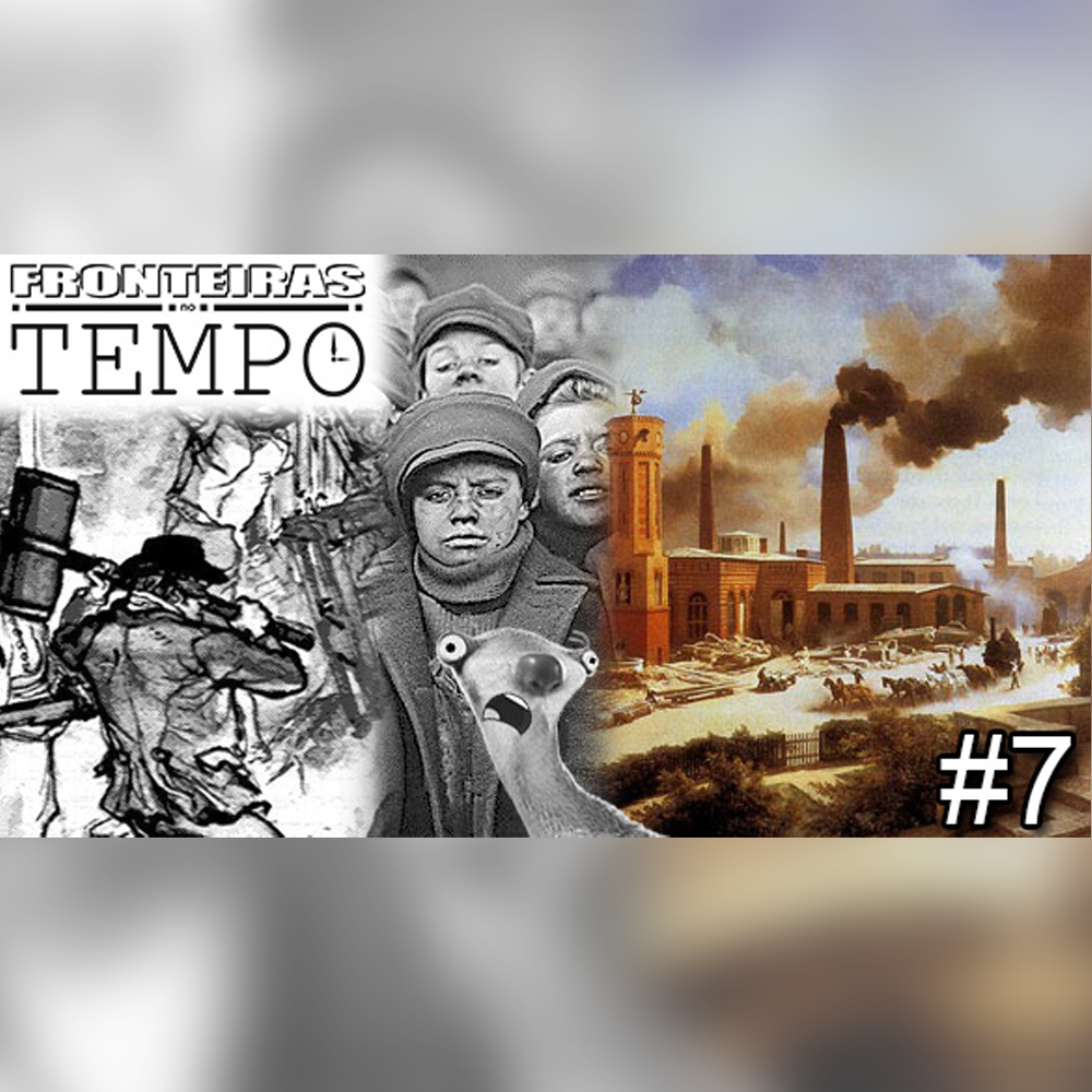 Fronteiras no Tempo #7 – Mundo do Trabalho