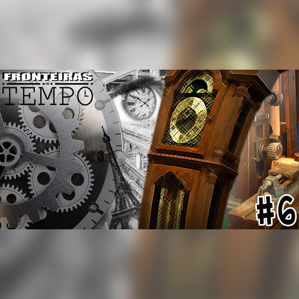 Fronteiras no Tempo #6 – Revolução Industrial