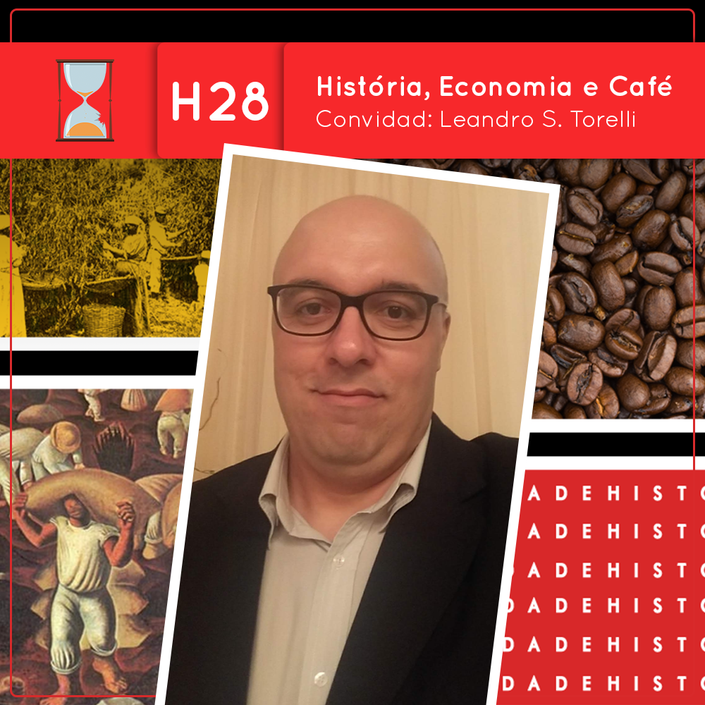 Fronteiras no Tempo: Historicidade #28 História, Economia e Café