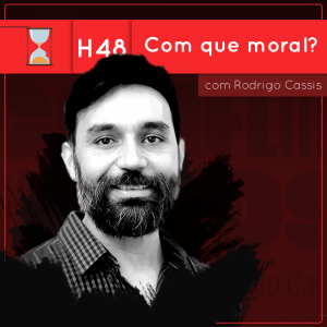 Fronteiras no Tempo: Historicidade #48 Com que moral?