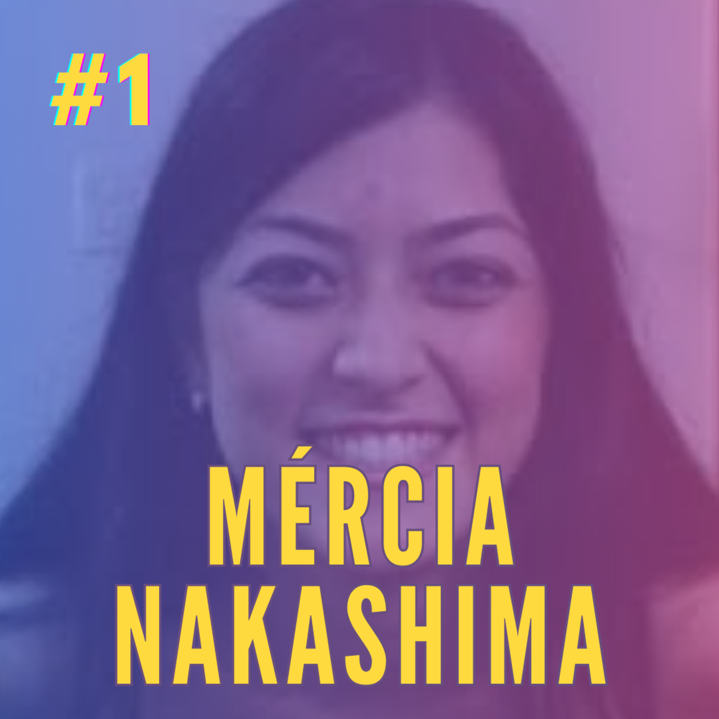 #1 Mércia Nakashima