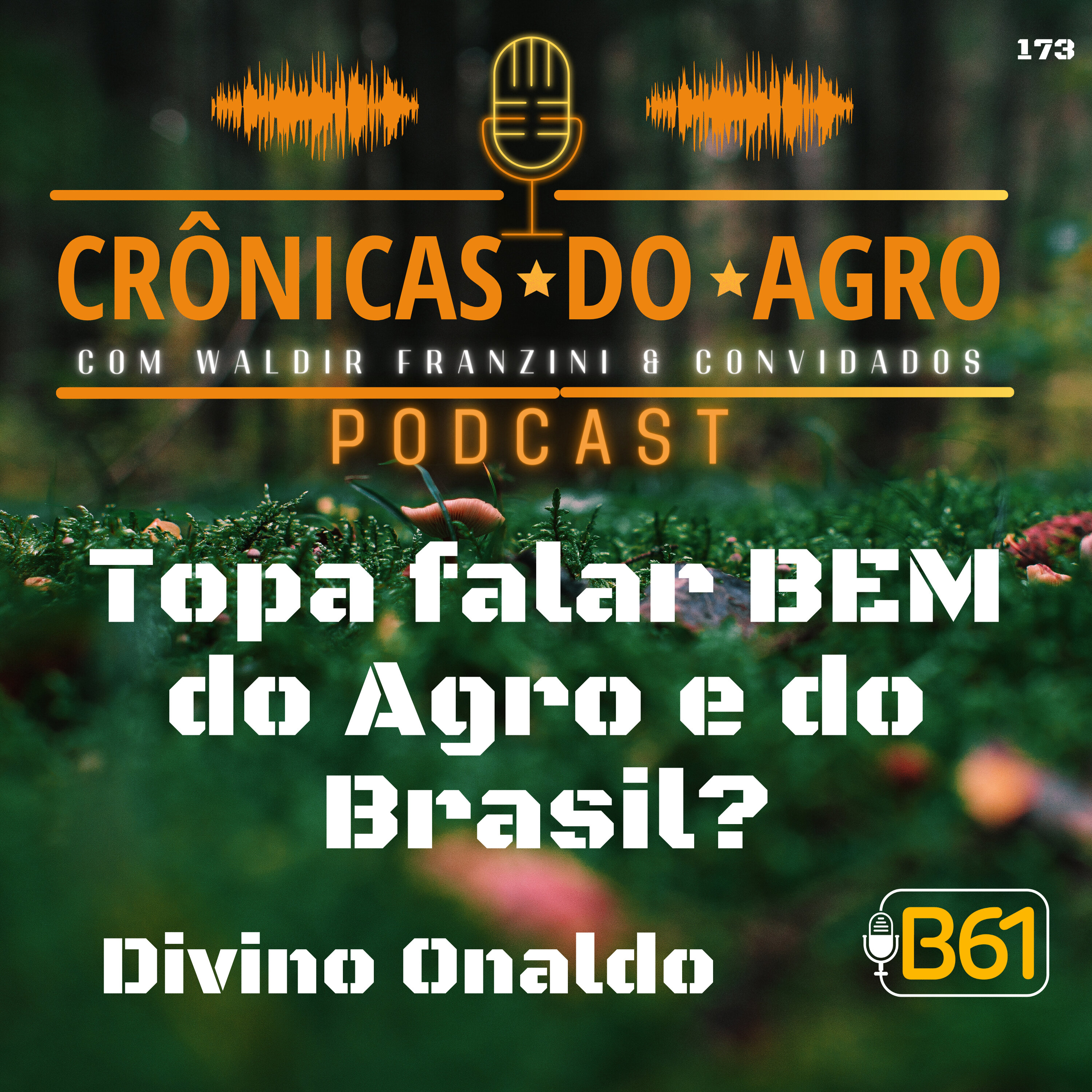 Topa falar BEM do Agro e do Brasil?
