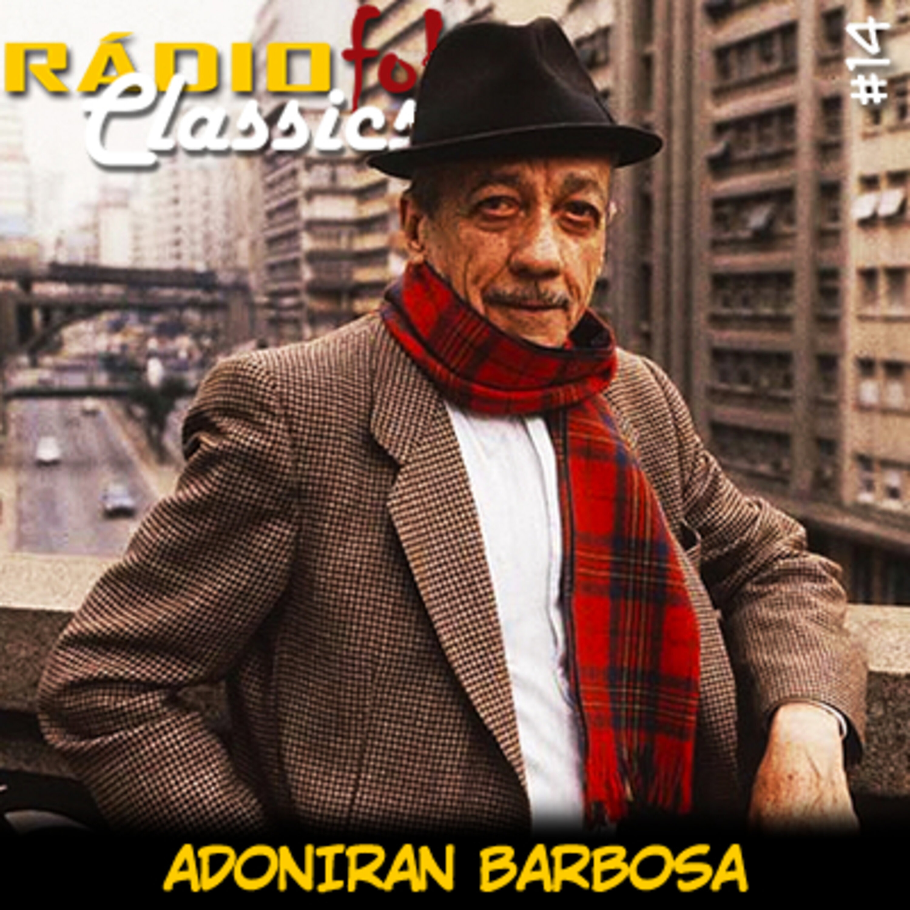 RÁDIOFOBIA Classics #14 – Adoniran Barbosa