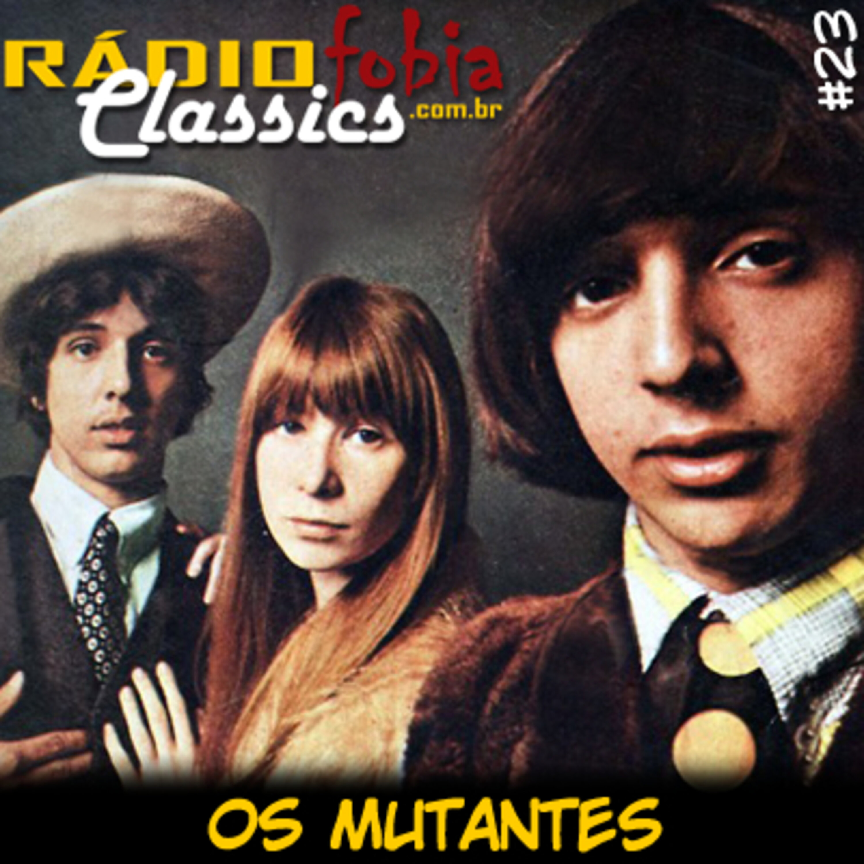 RÁDIOFOBIA Classics #23 – Os Mutantes
