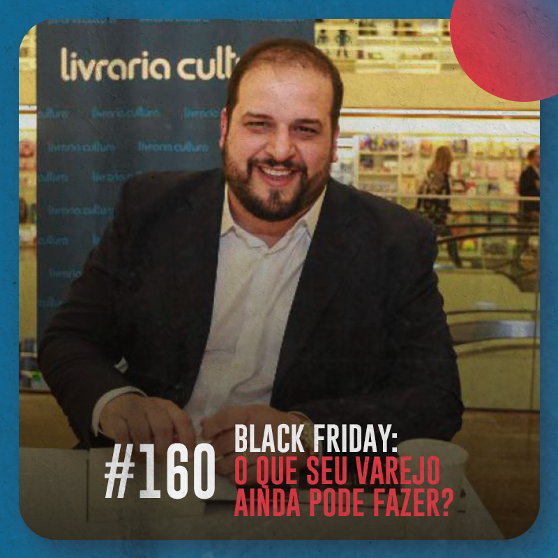 Black Friday: o que seu varejo ainda pode fazer?  — Café com ADM 160