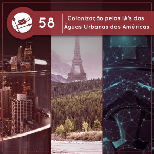 Colonização pelas IA’s das  Águas Urbanas das Américas (Derivadas #58)