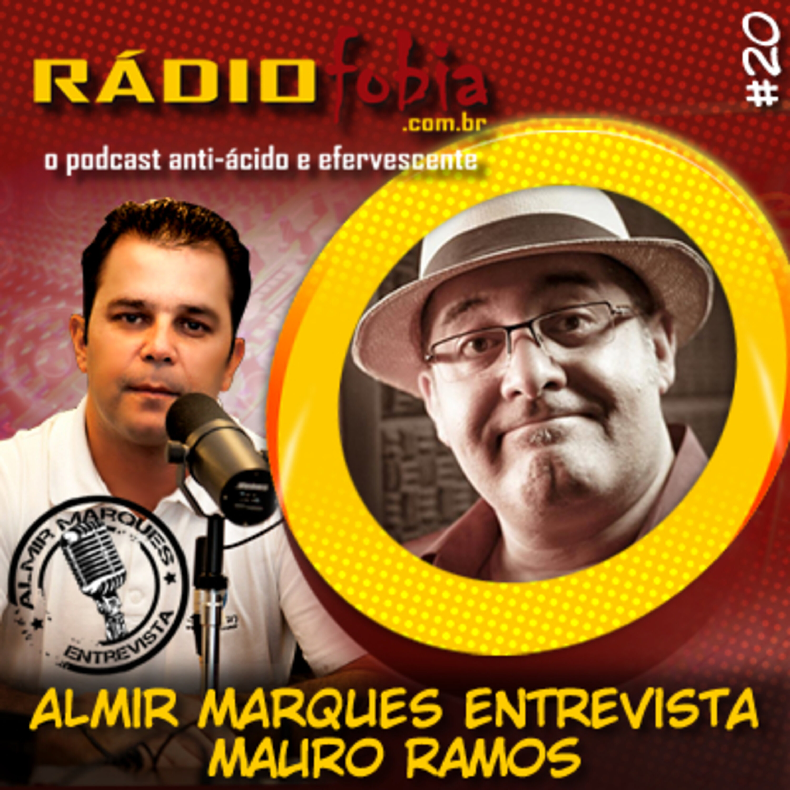 RADIOFOBIA – Almir Marques Entrevista #20 – Mauro Ramos