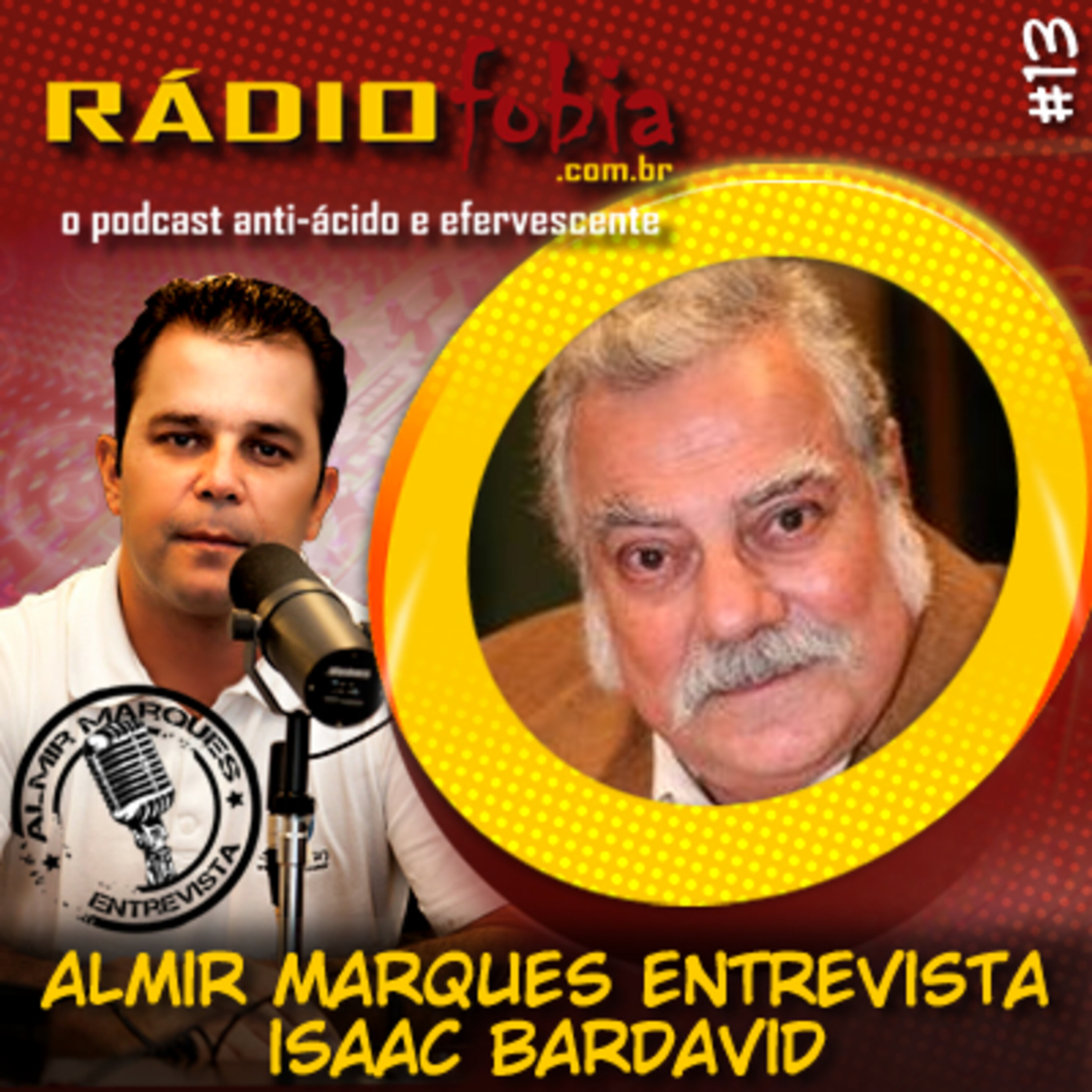 RADIOFOBIA – Almir Marques Entrevista #13 – Isaac Bardavid