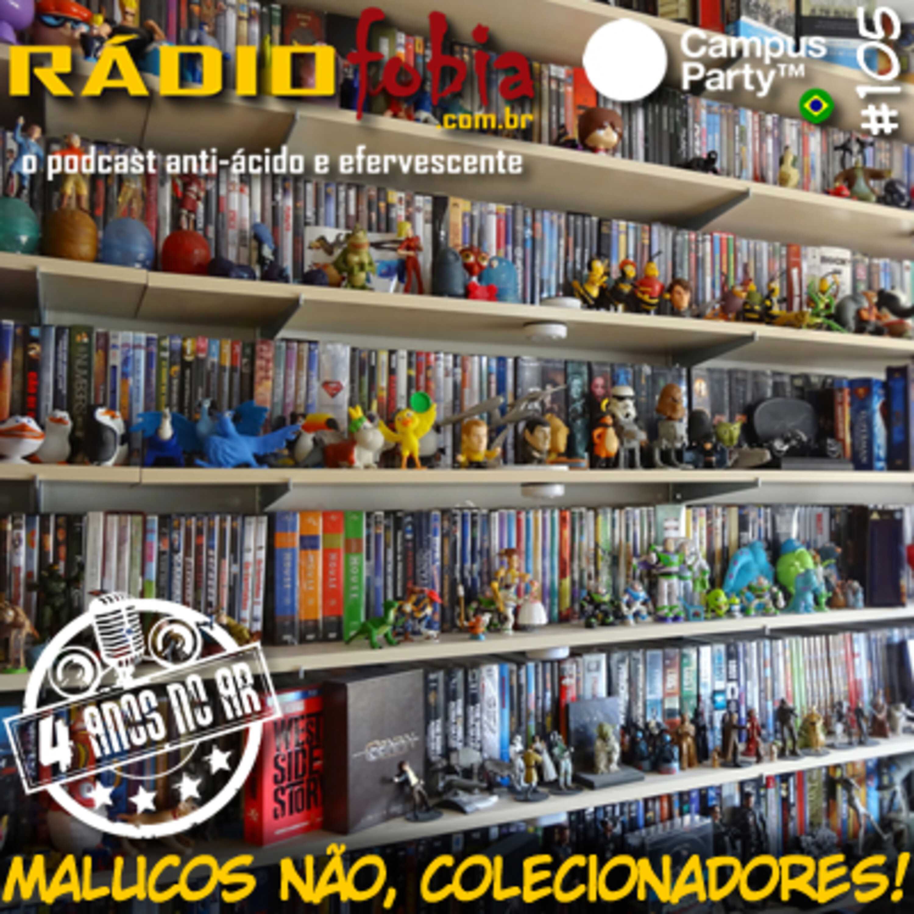 RADIOFOBIA 105 – Malucos não, COLECIONADORES!