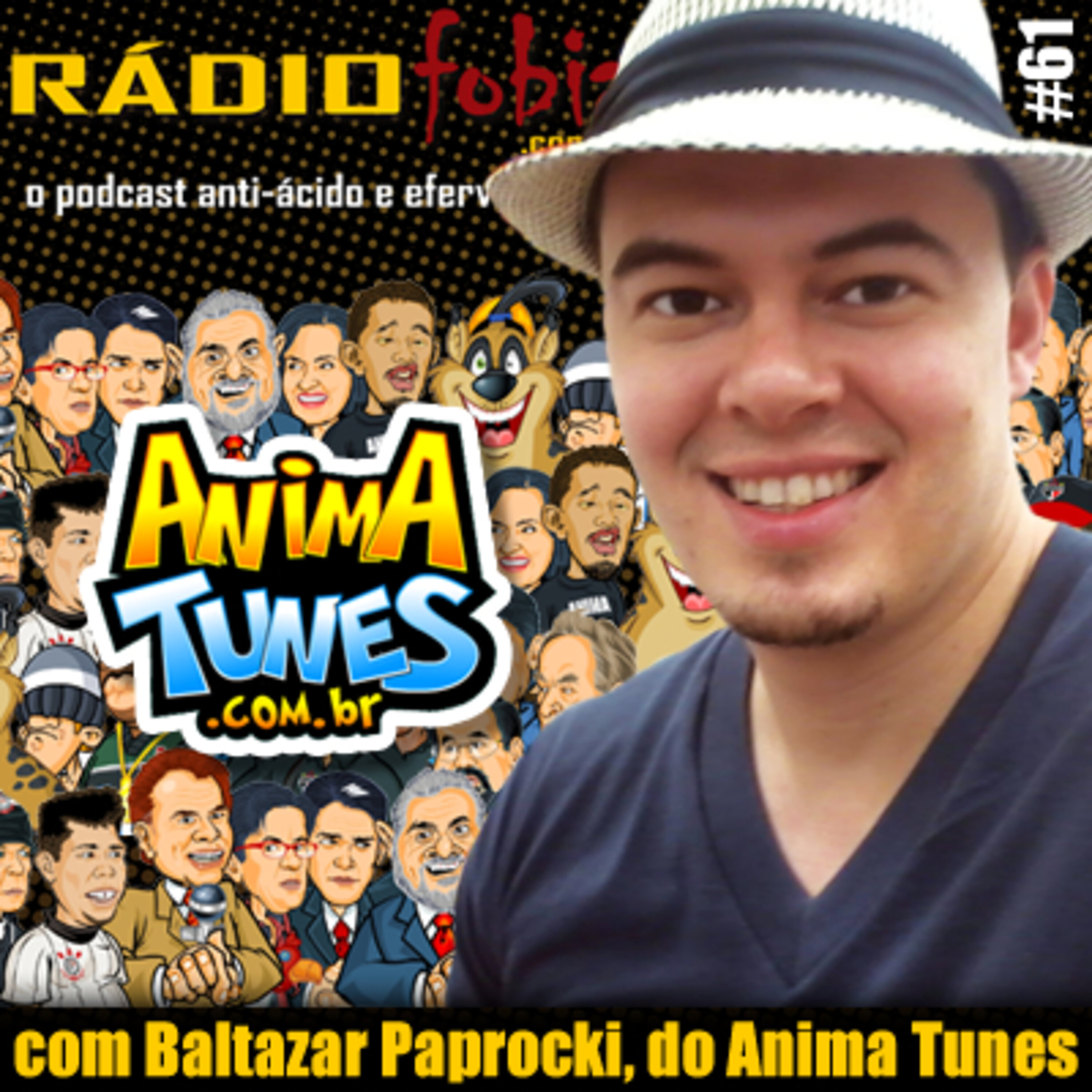 RADIOFOBIA 61 – com Baltazar Paprocki, do Anima Tunes