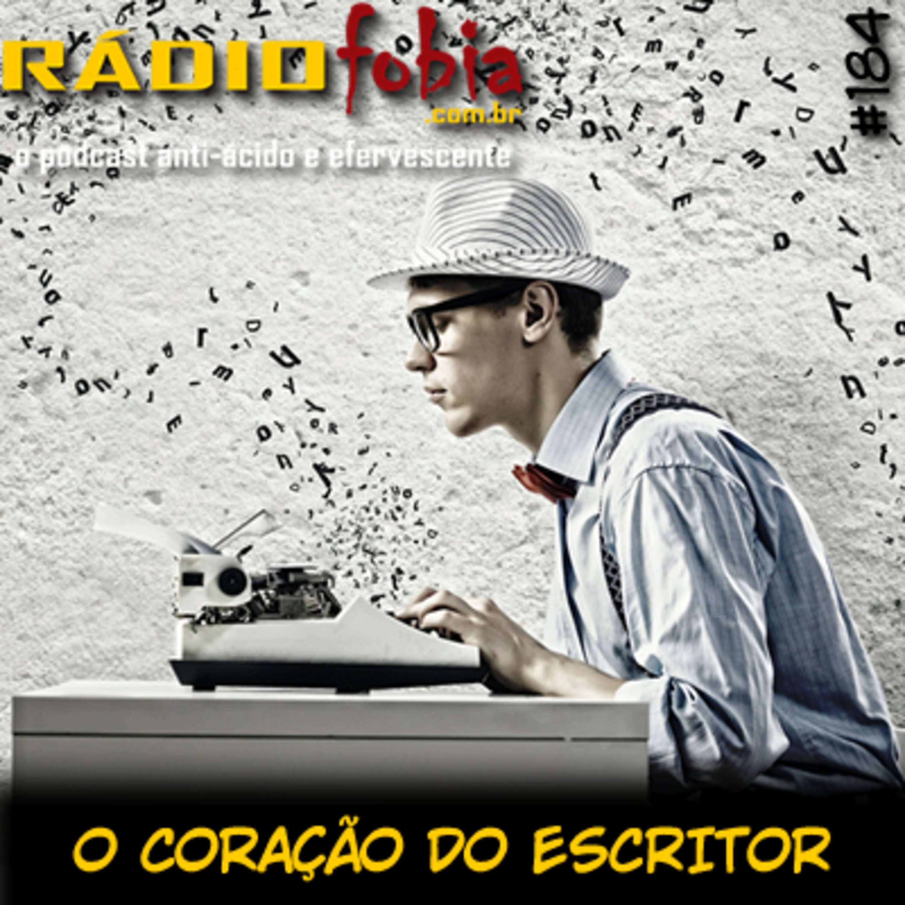 RADIOFOBIA 184 – O coração do escritor