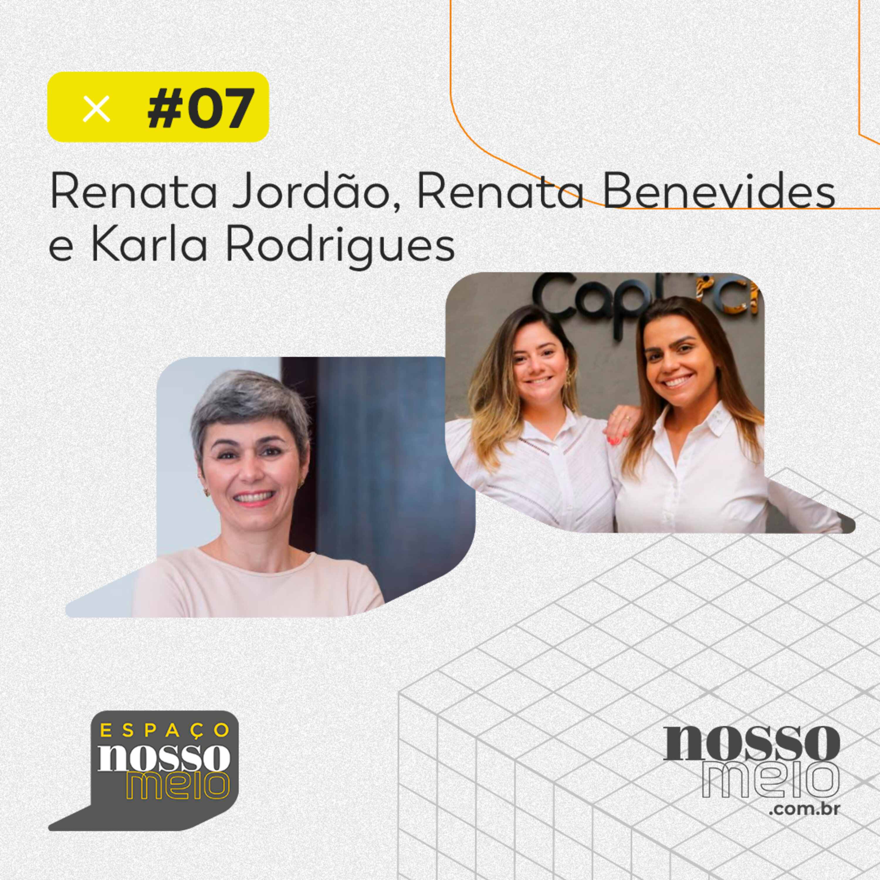 Espaço Nosso Meio #07 com Renata Jordão, Renata Benevides e Karla Rodrigues
