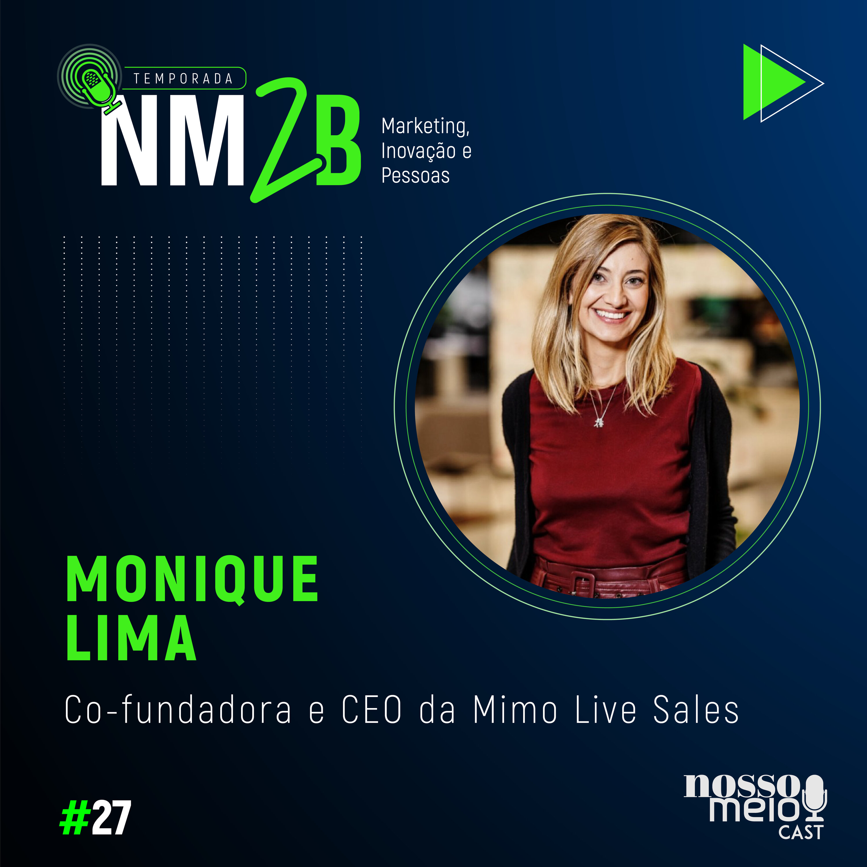 Nosso Meio Cast #27 - NM2B: os segredos do Live Commerce