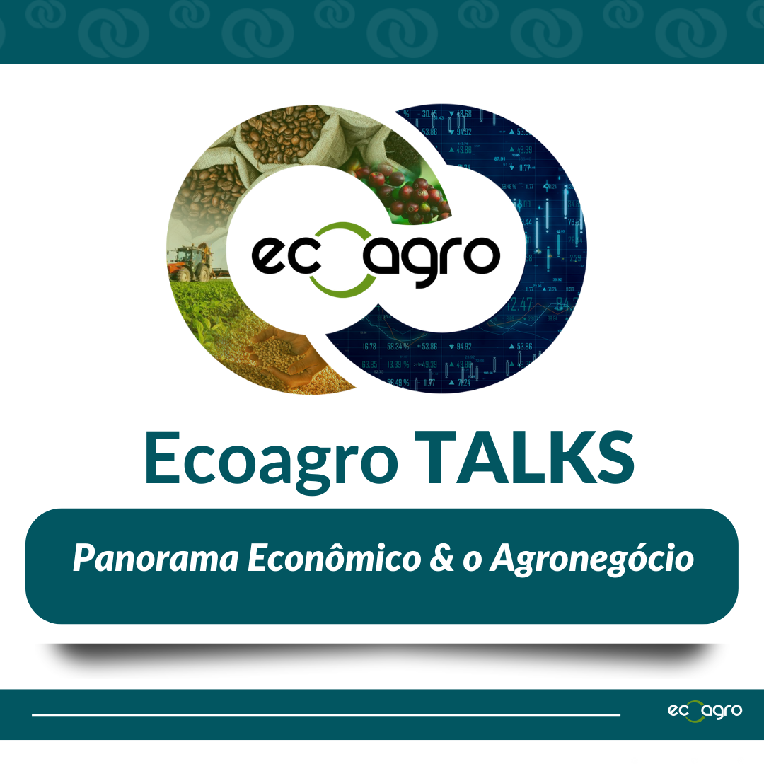 25/09/2023 - Panorama Econômico & o Agronegócio