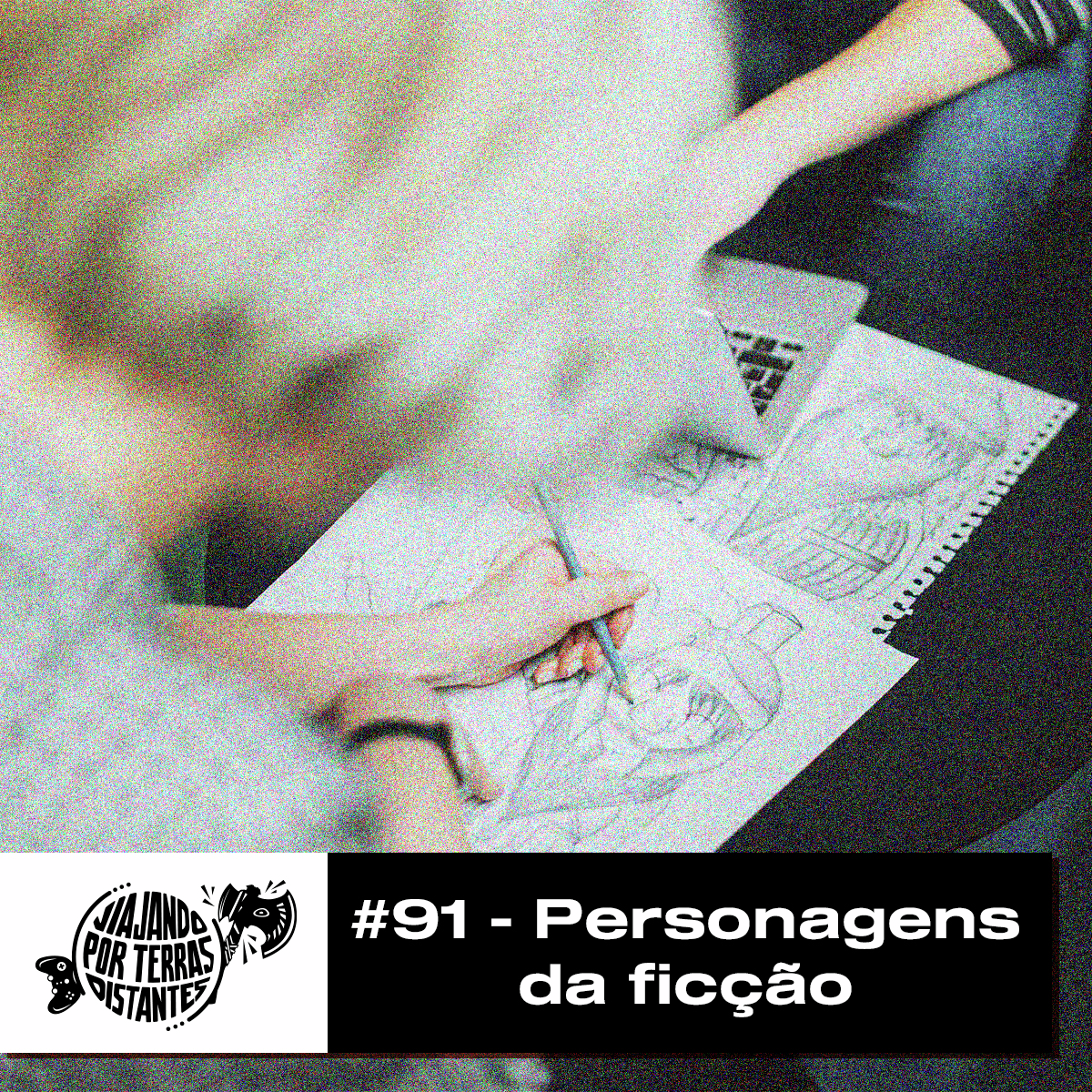 #91 - Personagens da ficção: imaginação que ganha vida!