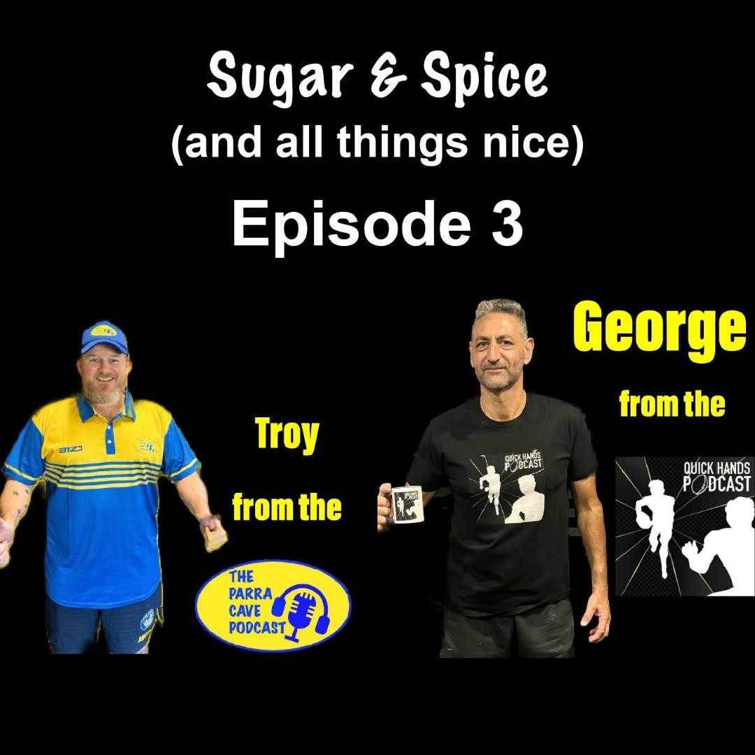 Sugar and Spice (All things Nice) Ep 3