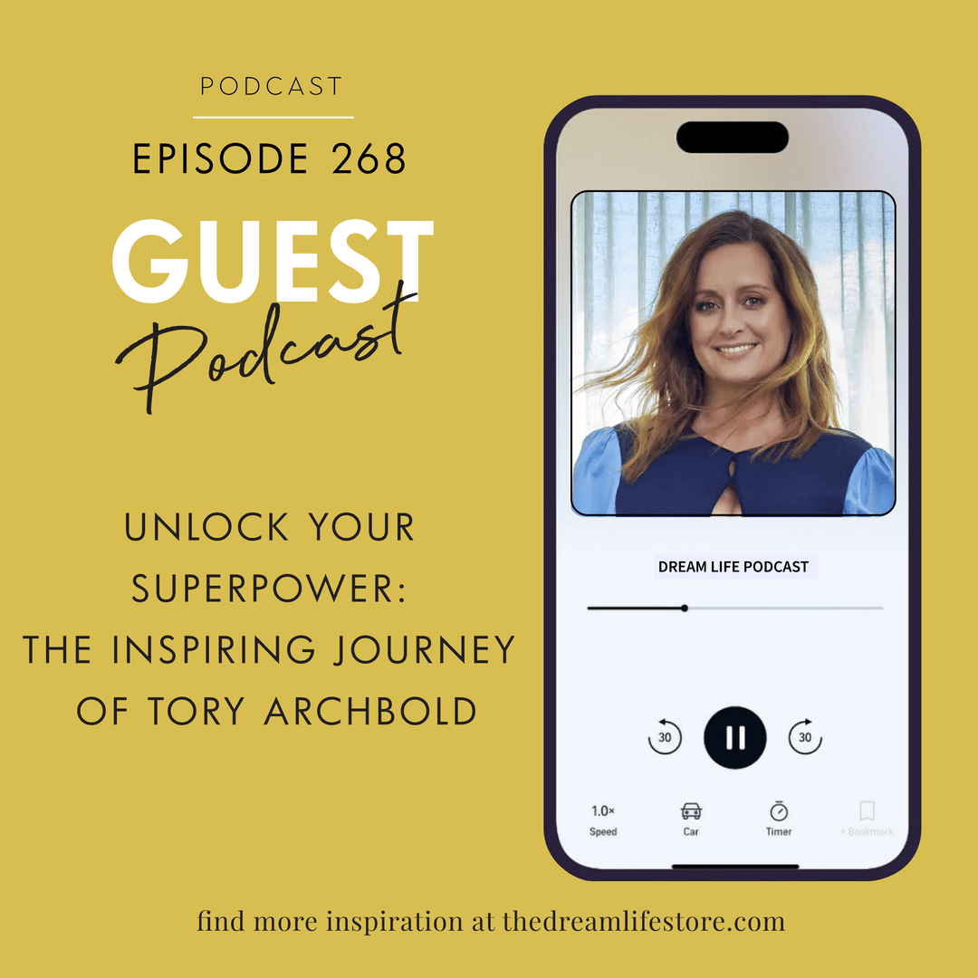 #268 - UNLOCK YOUR SUPERPOWER: THE INSPIRING JOURNEY OF TORY ARCHBOLD