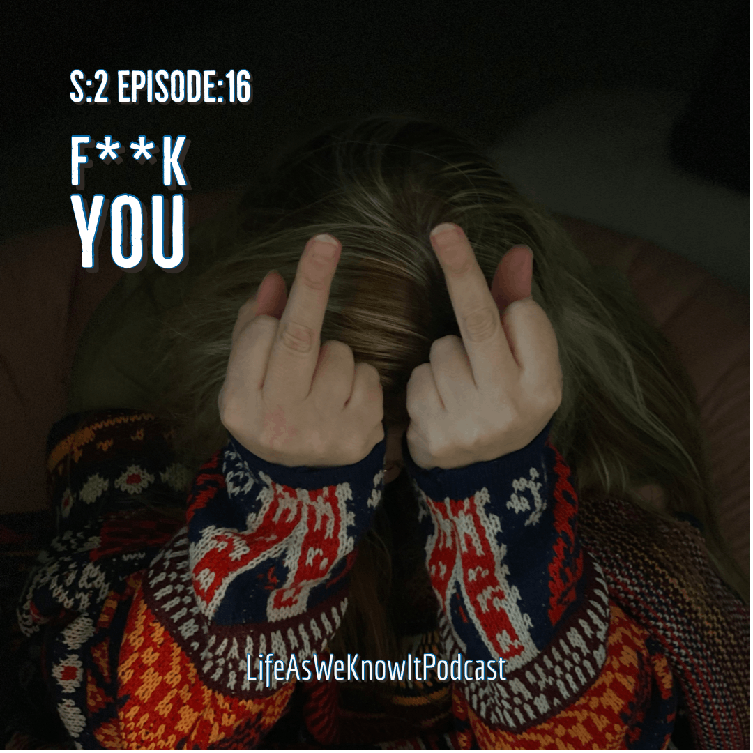 S2 EP16 F**K YOU
