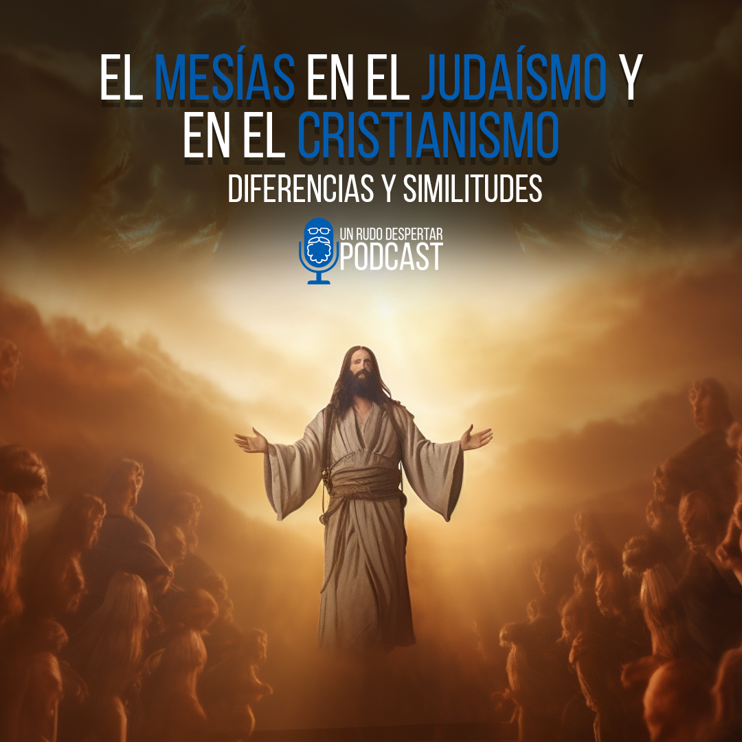 Profecías mesiánicas según el judaísmo y cristianismo  URD Podcast #143