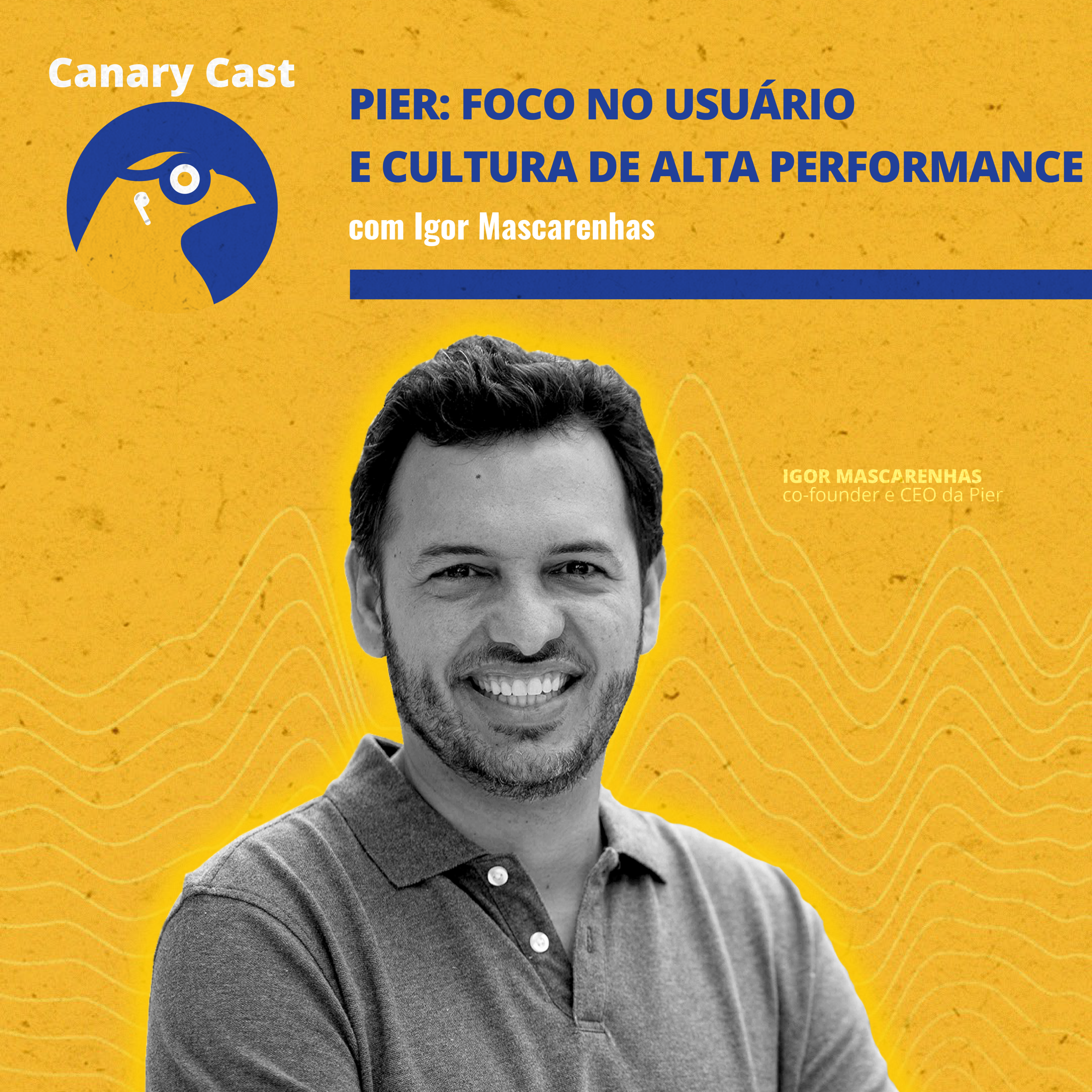 Pier: foco no usuário e cultura de alta performance, com Igor Mascarenhas