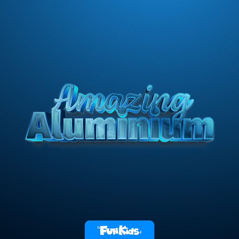 Amazing Aluminium