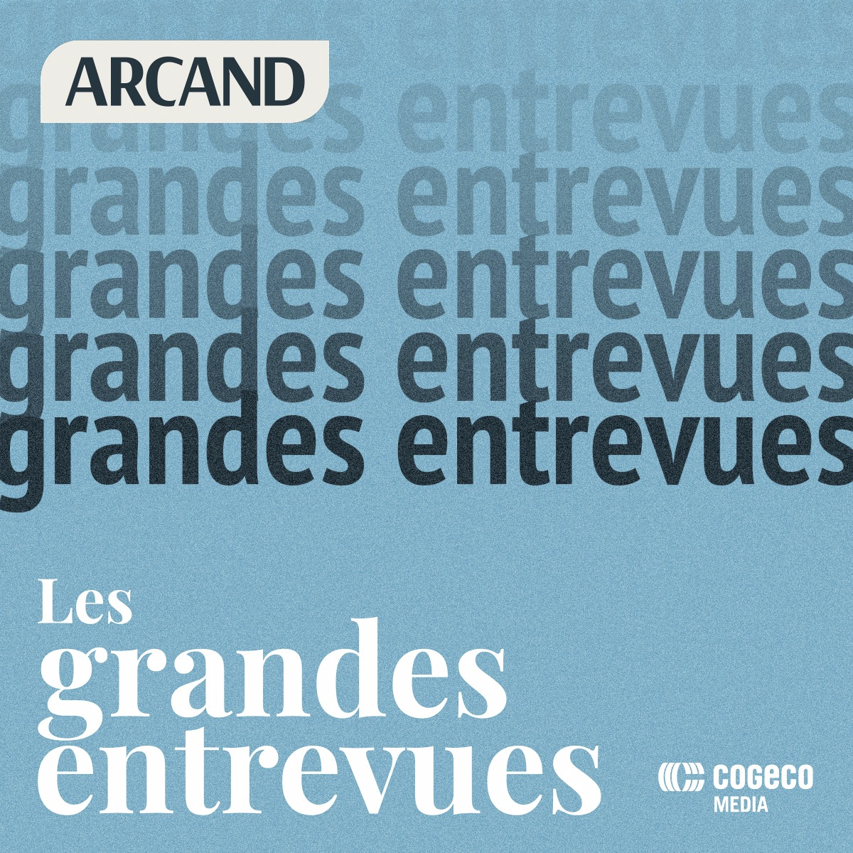 Logo of the podcast Les grandes entrevues de Paul Arcand