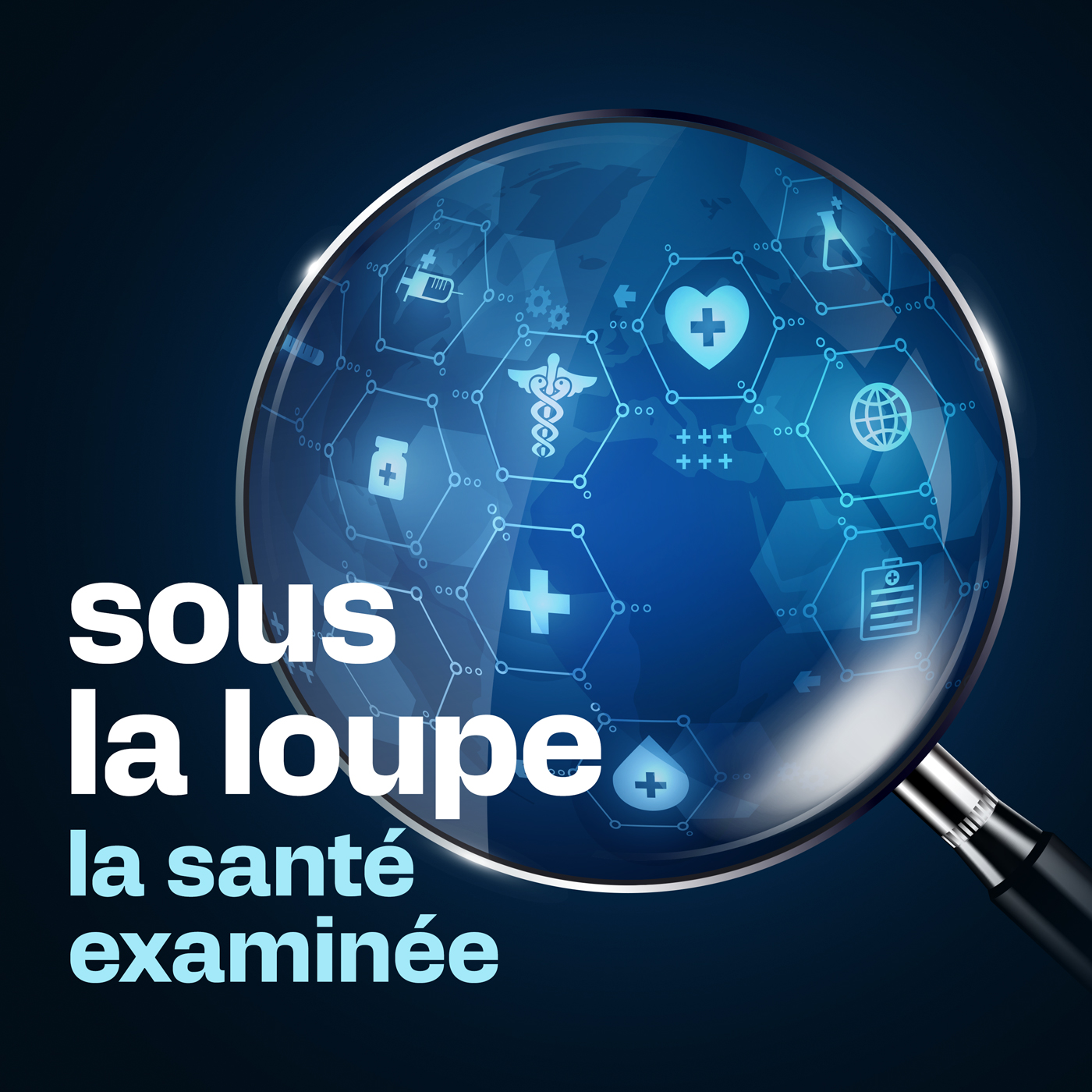 Sous la loupe : la santé examinée