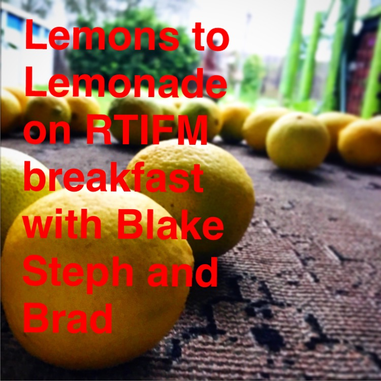 Lemons to Lemonade on Breakfast with Blake Steph and Brad