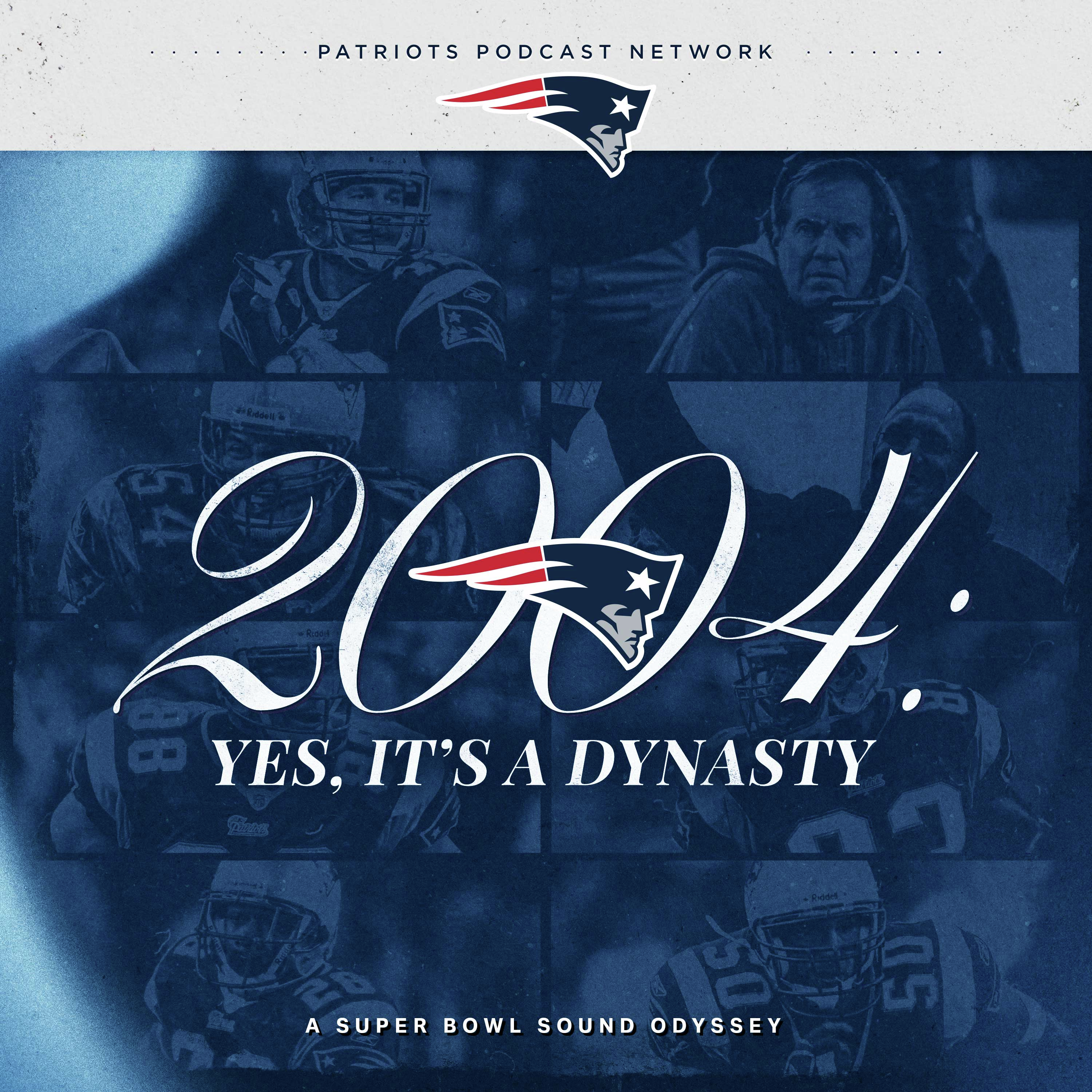 2004 - Yes, it's a Dynasty: A Patriots Super Bowl Sound Odyssey