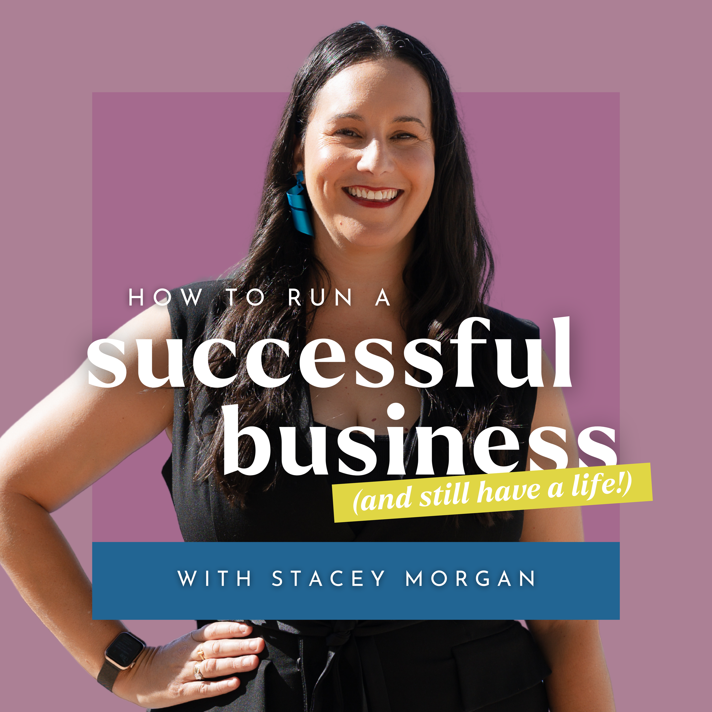 How to Run a Successful Business (and still have a life!)