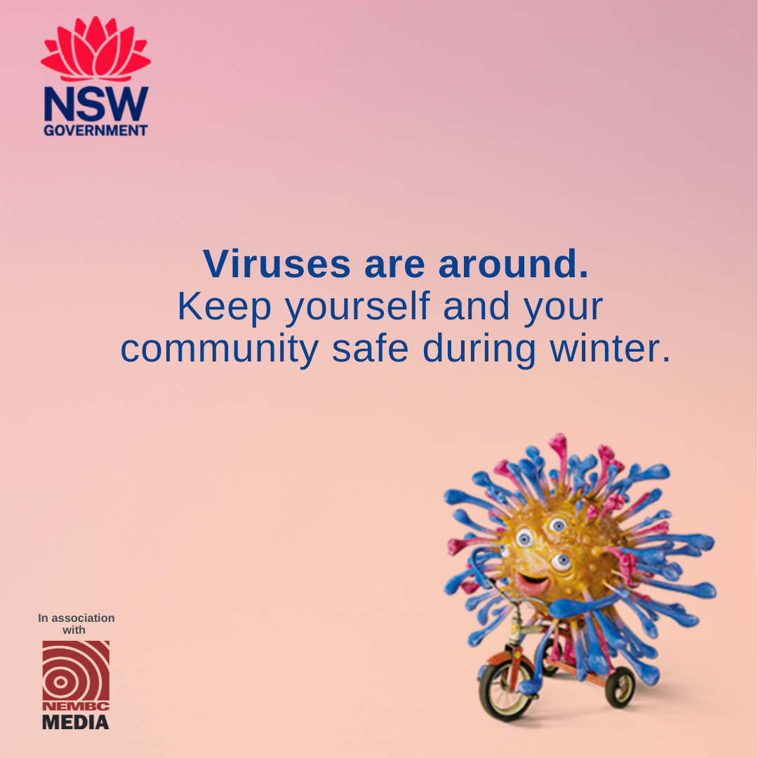 Viruses are around. Keep yourself and your community safe during winter.
