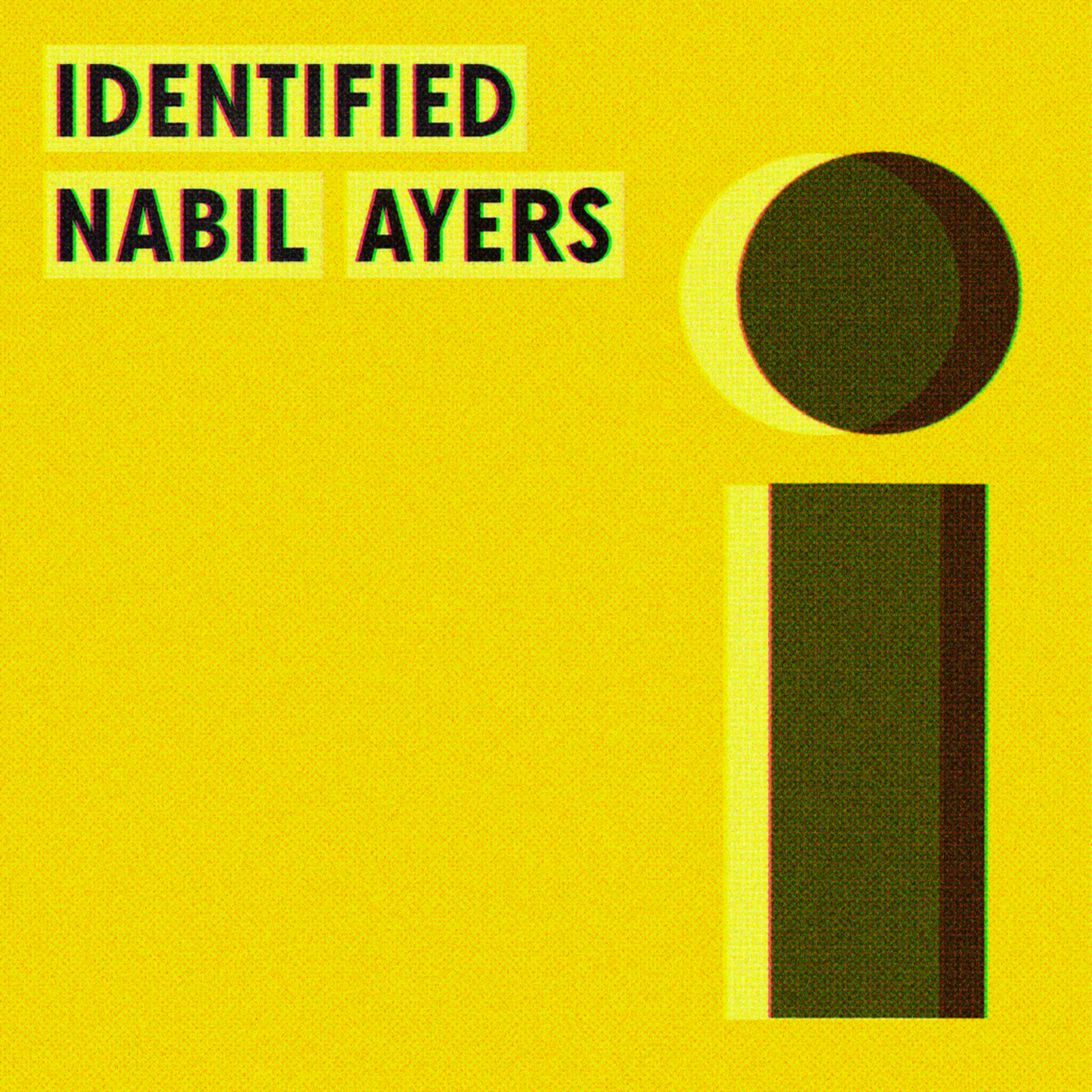 Identified with Nabil Ayers