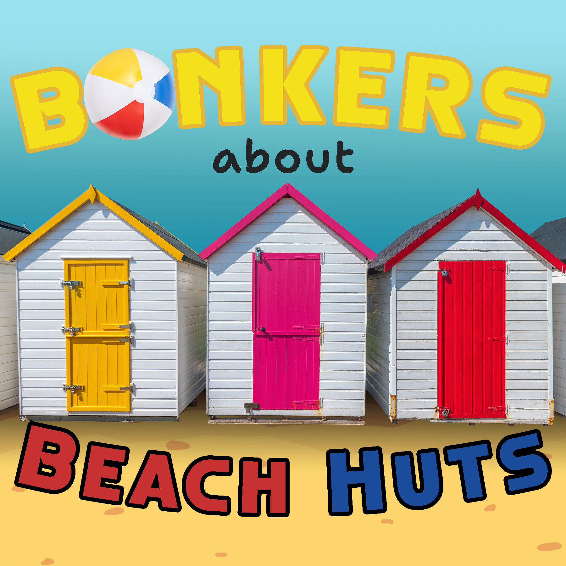 Bonkers About Beach Huts