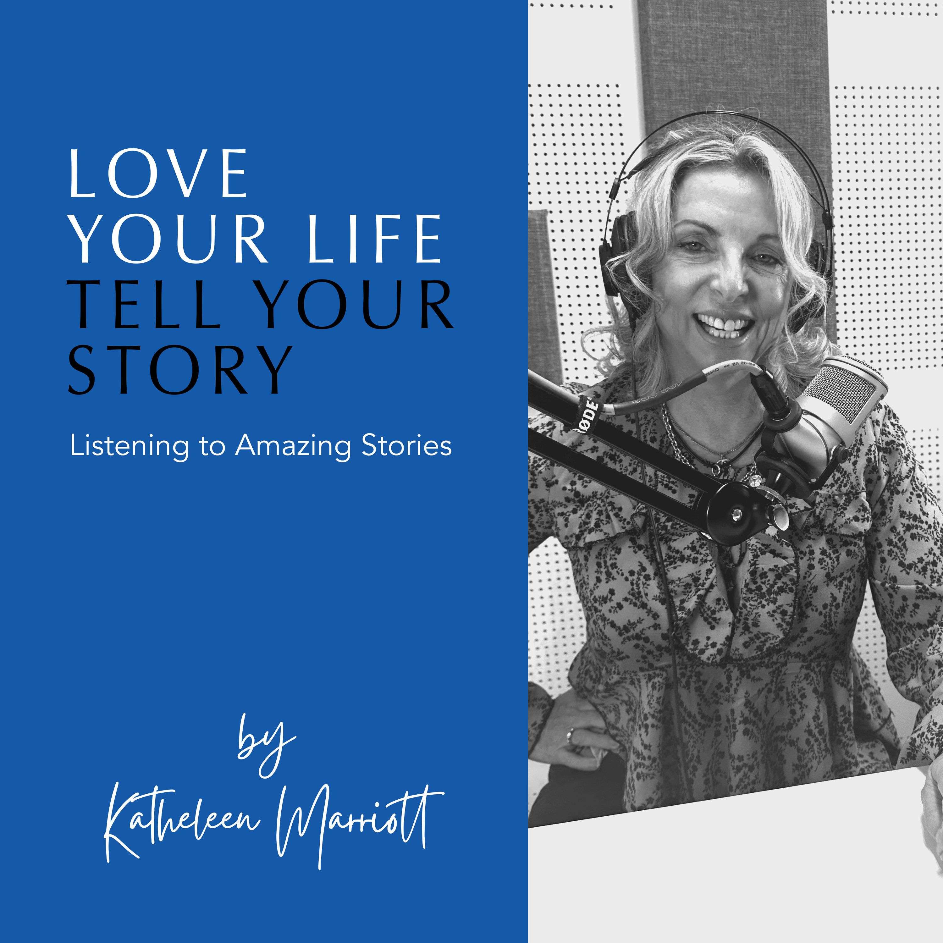 Love Your Life, Tell Your Story by Kathleen Marriott