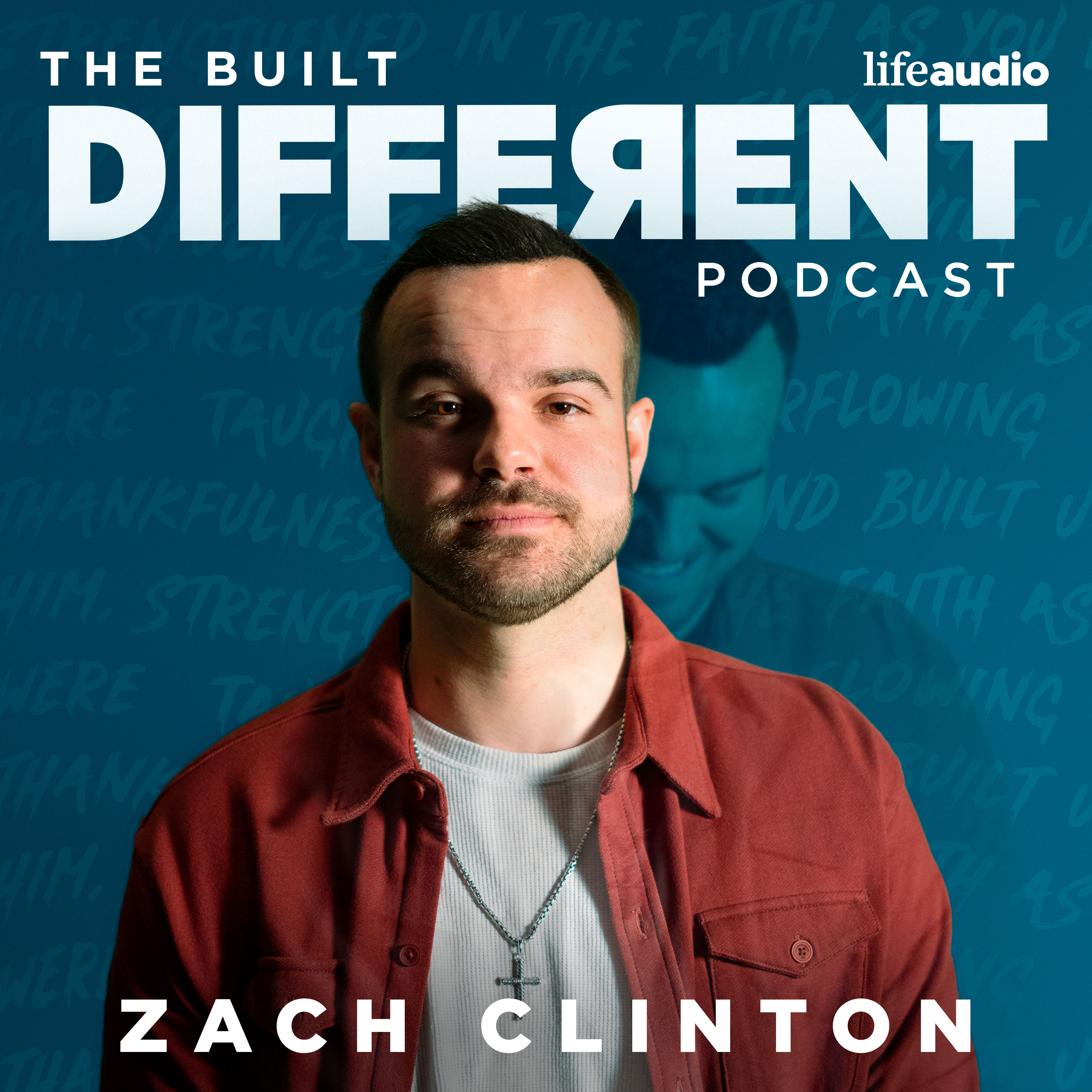 The Built Different Podcast with Zach Clinton