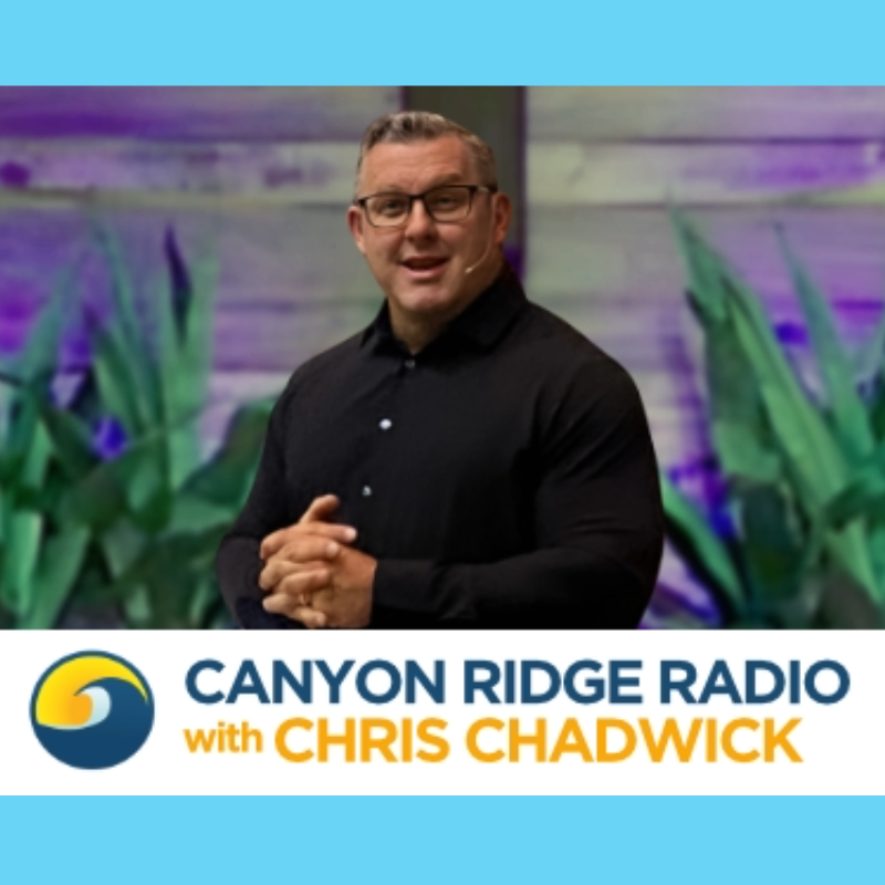 Canyon Ridge Radio With Chris Chadwick