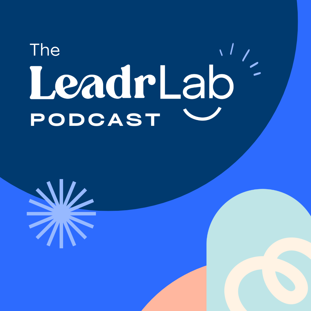 The Leadr Lab Podcast