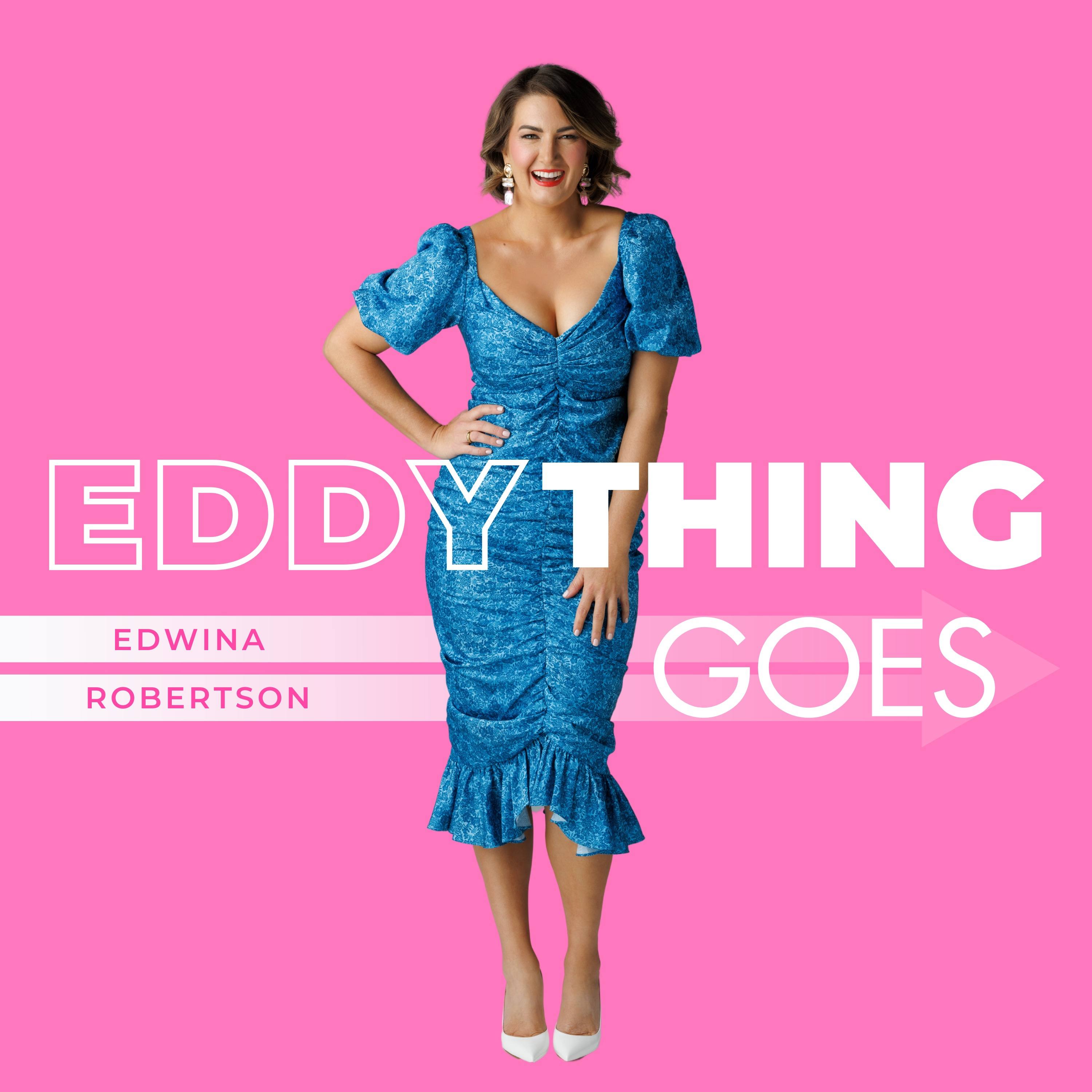 Eddything Goes with Edwina Robertson