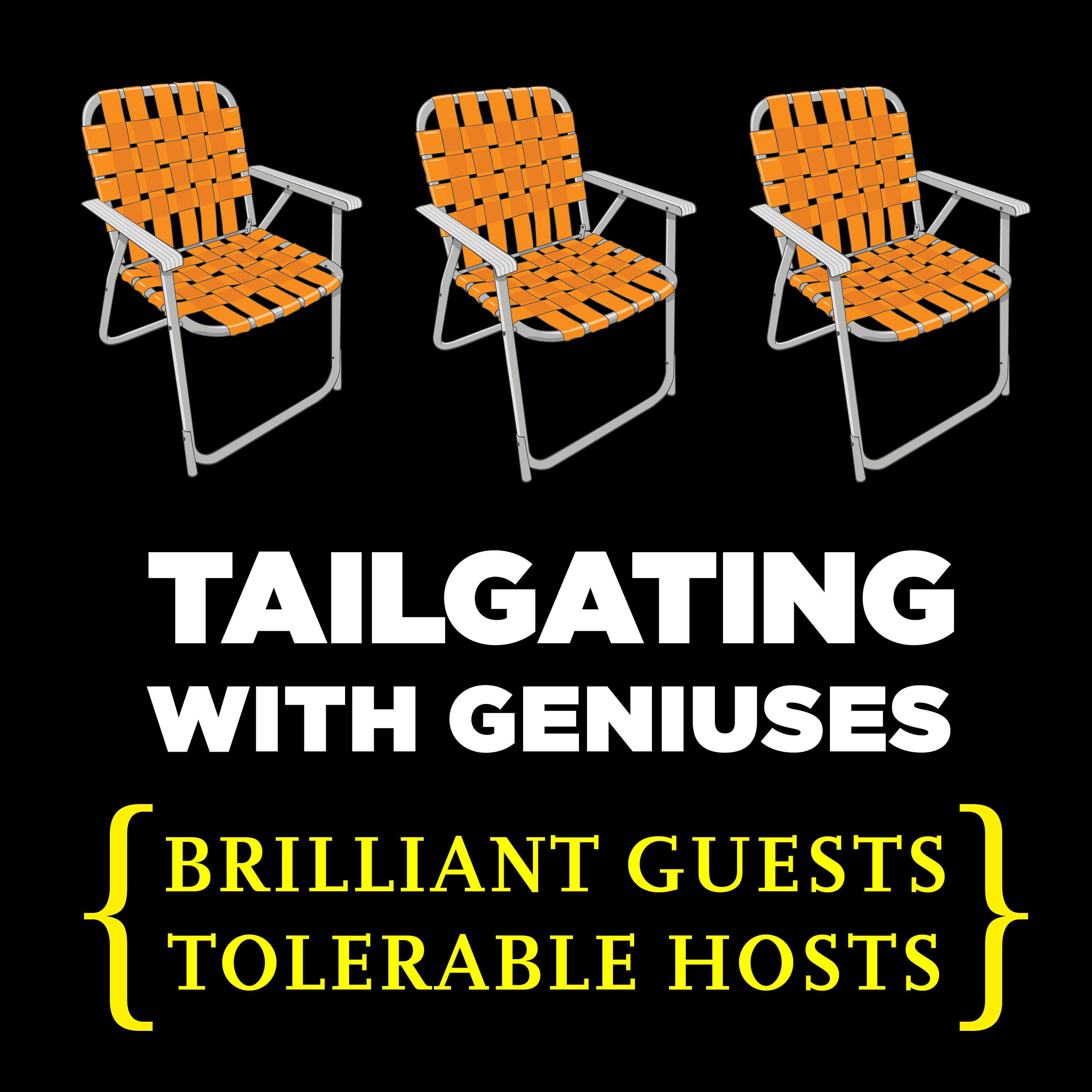 TAILGATING WITH GENIUSES