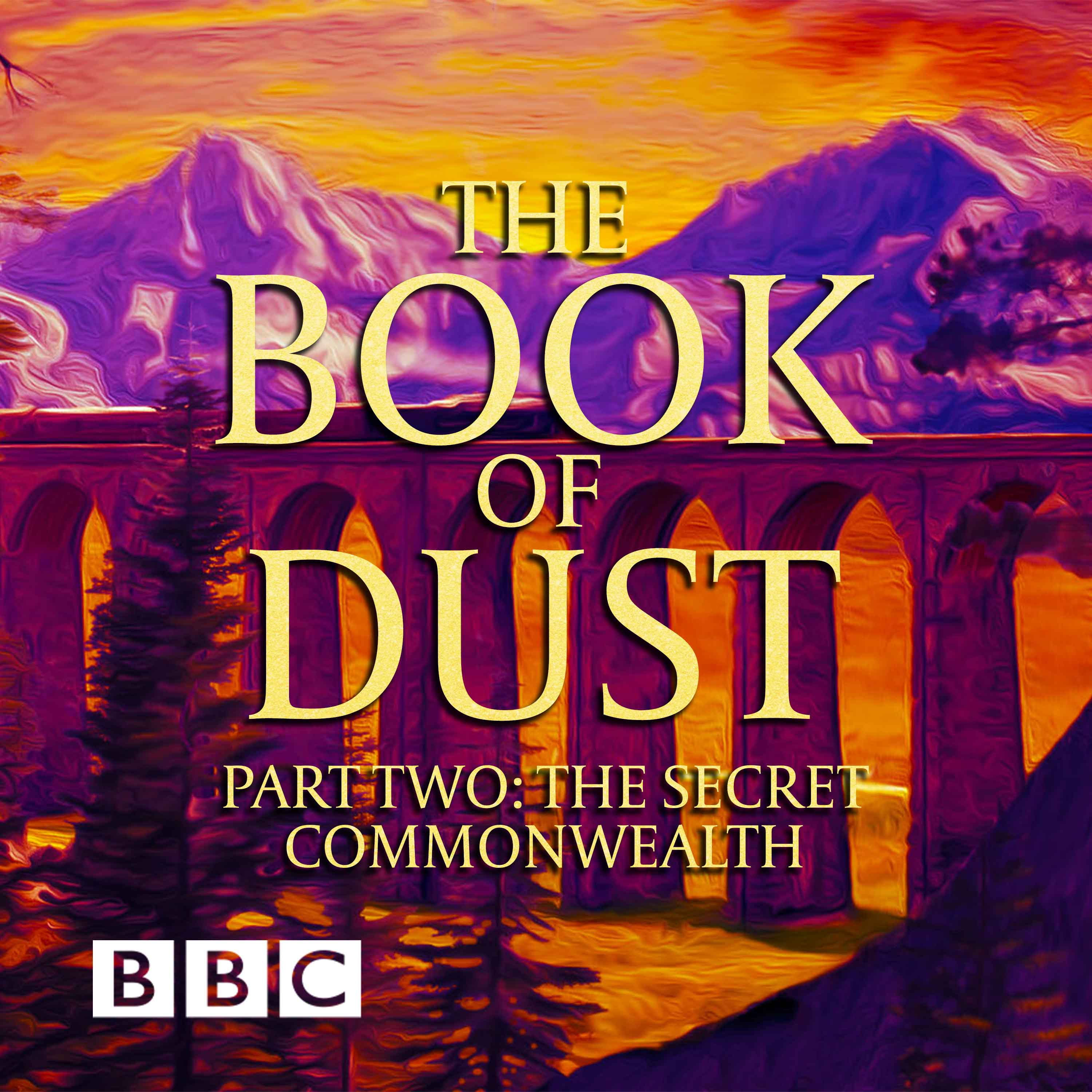 The Book of Dust 2 - The Secret Commonwealth - Episode 10