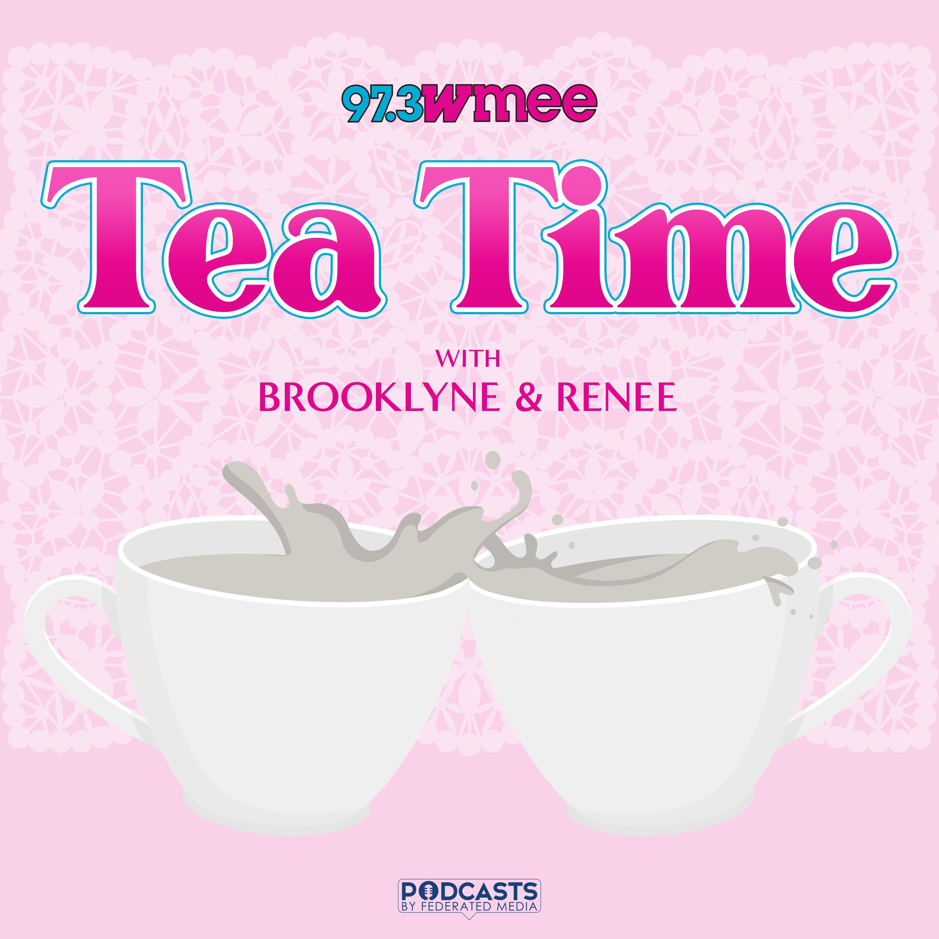 Tea Time With Brooklyne and Renee