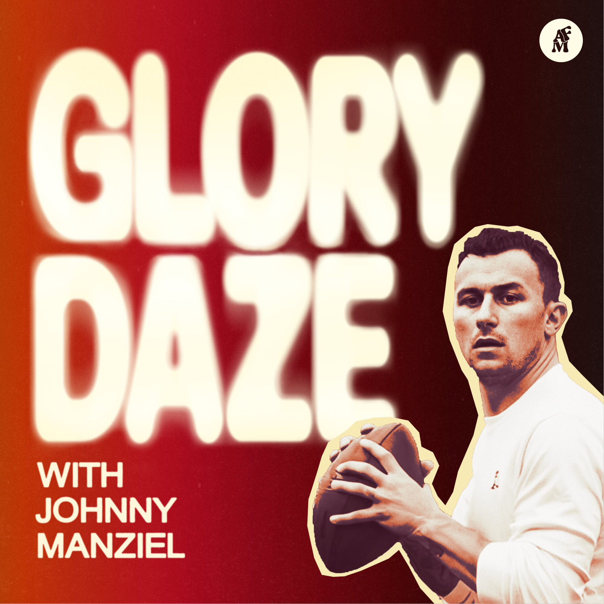 Glory Daze with Johnny Manziel podcast show image